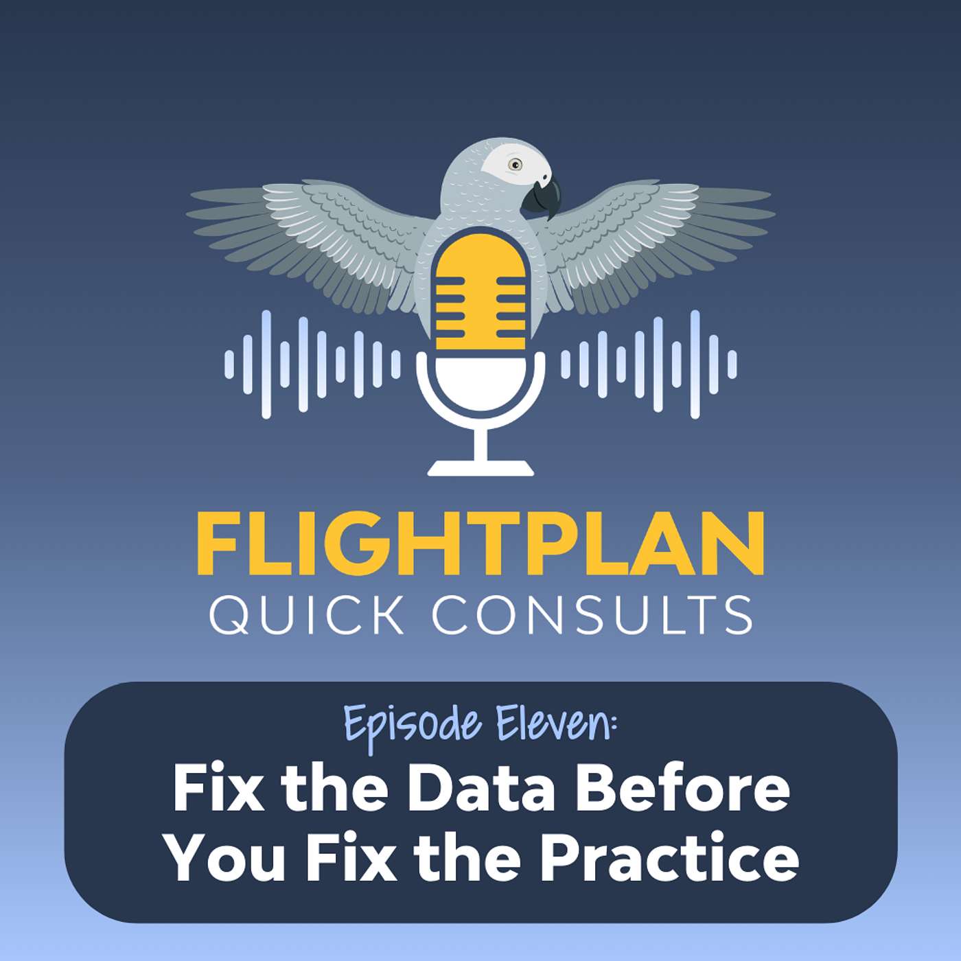 Fix the Data Before You Fix the Practice