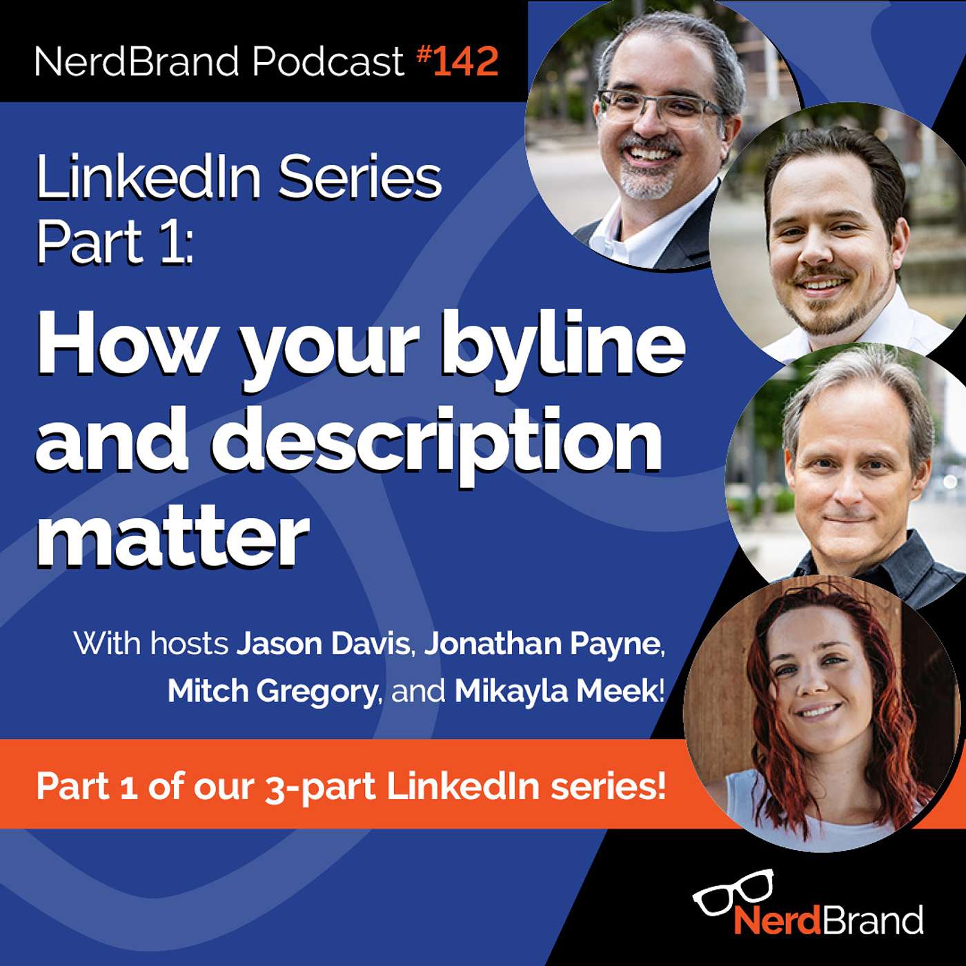 EP142: LinkedIn Series Pt.1: Why your byline and description matter. episode artwork