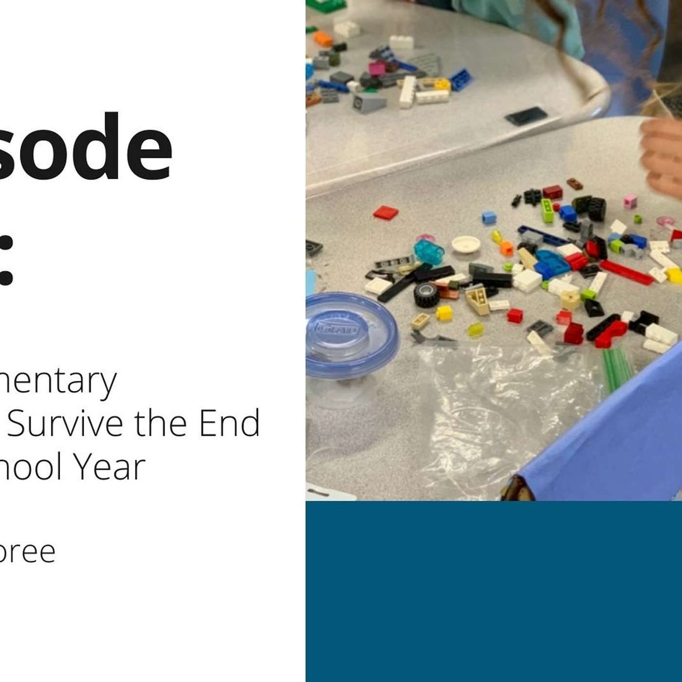 125-OTT- How Elementary Teachers Survive the End of the School Year