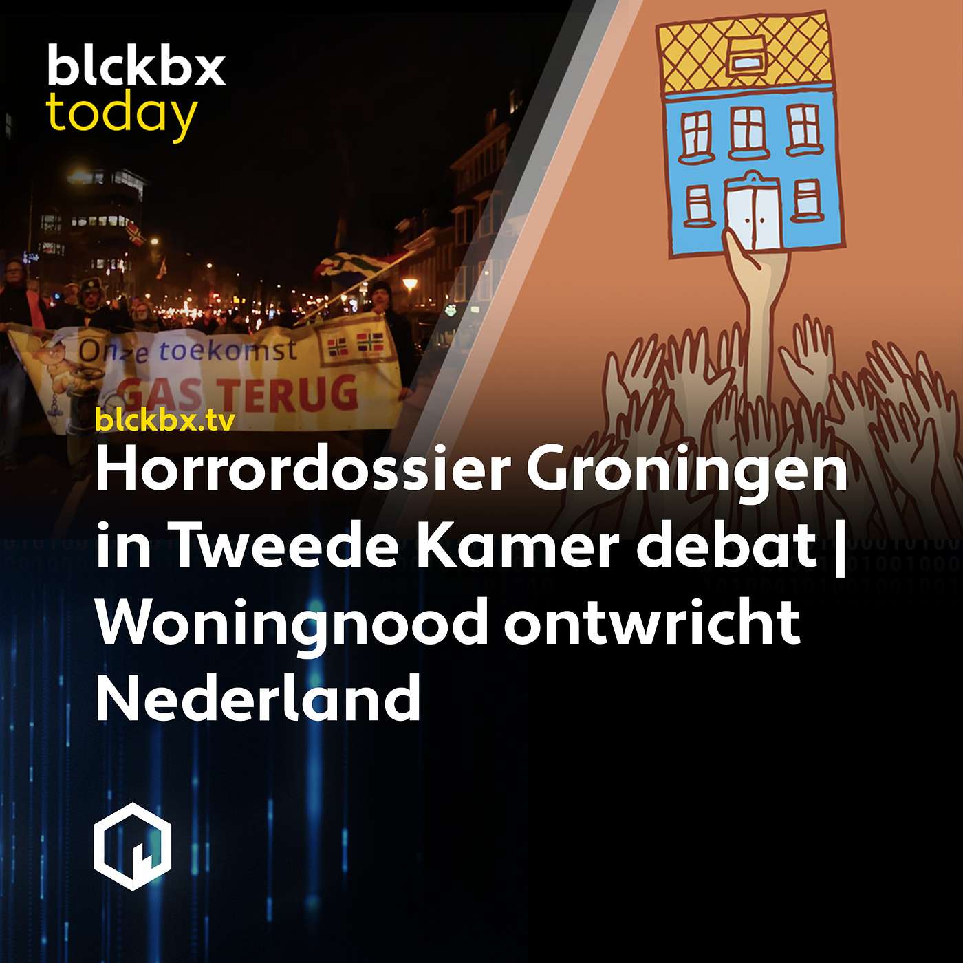 blckbx today #163: Horrordossier Groningen in Tweede Kamer debat | Woningnood ontwricht Nederland