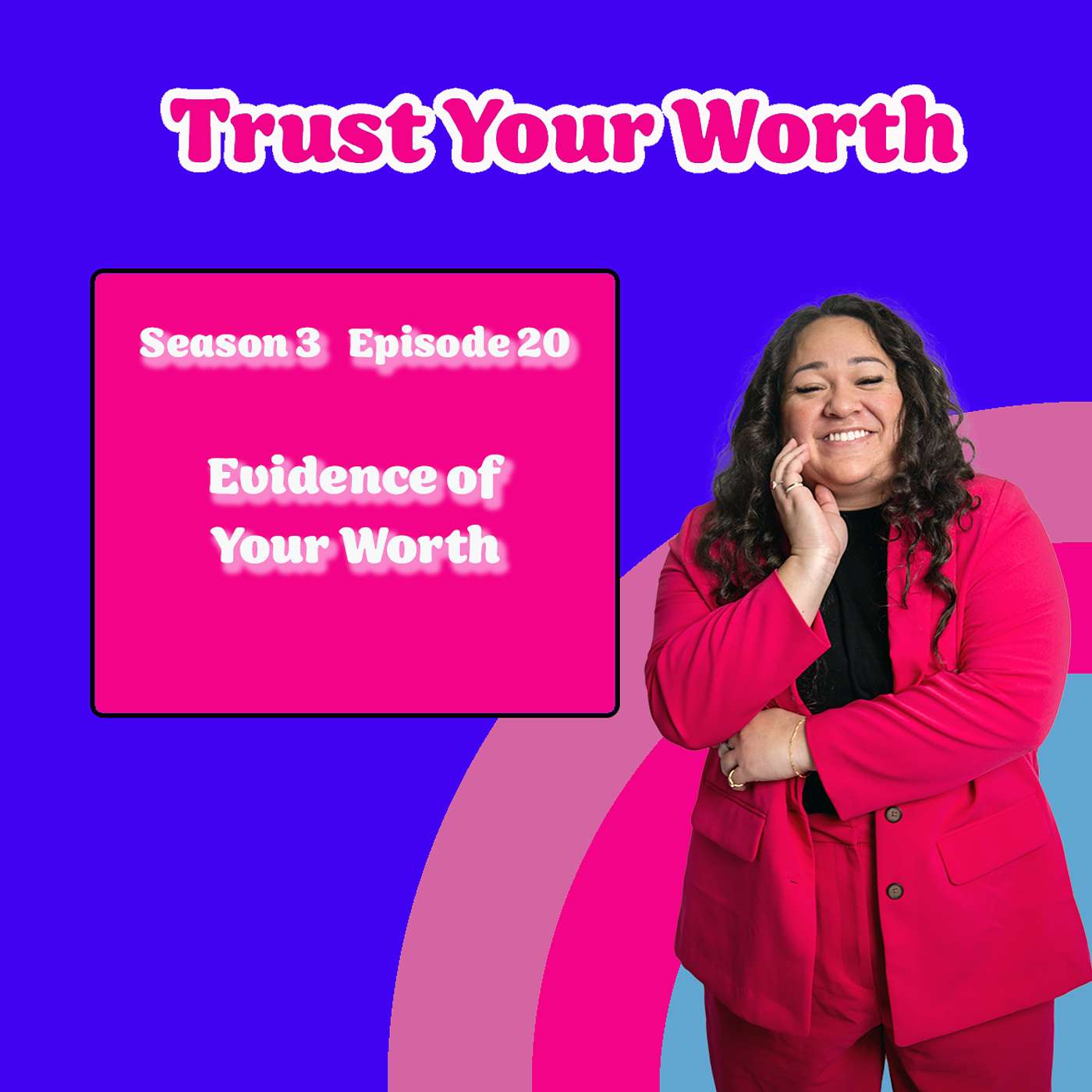 Evidence of Your Worth episode artwork