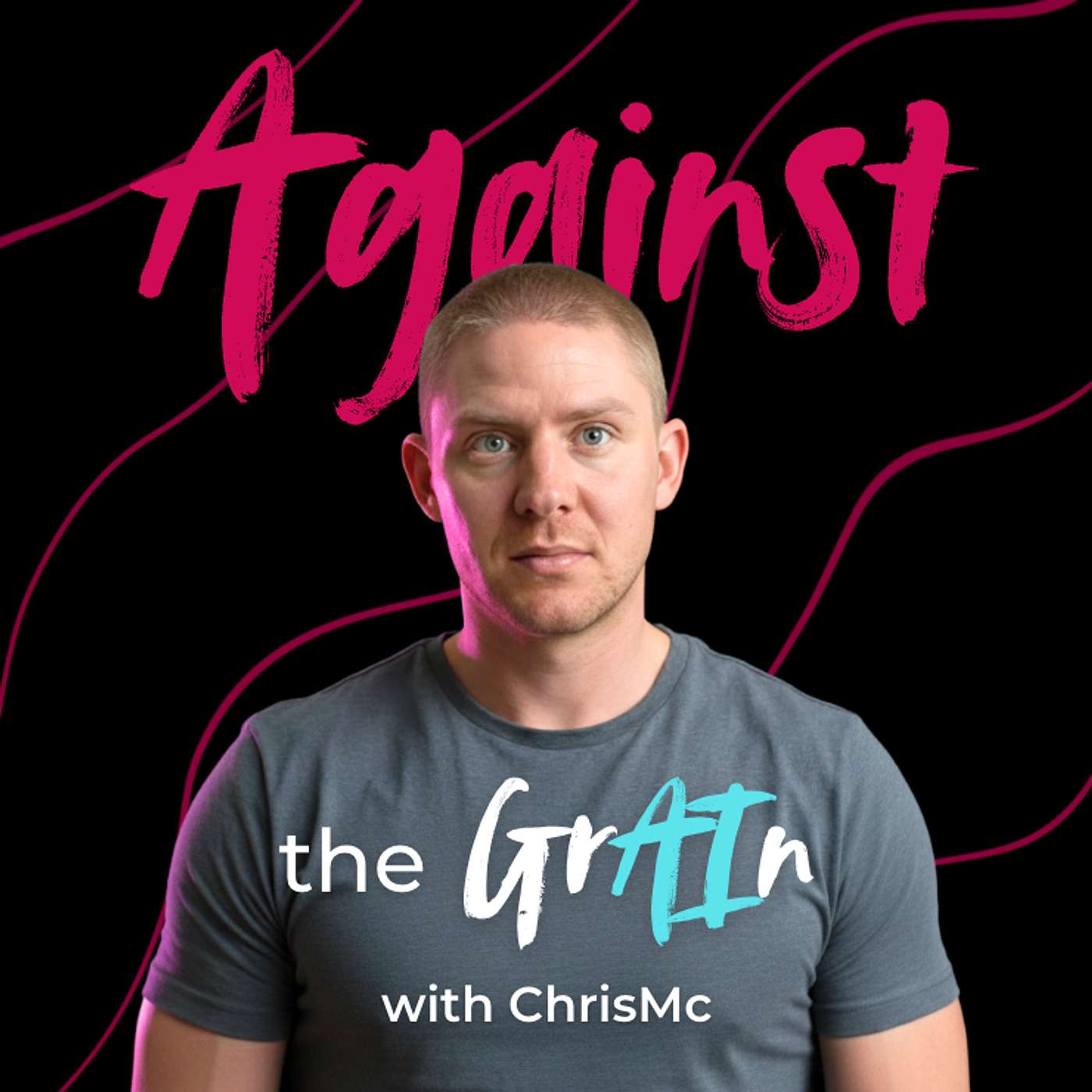 Against the GrAIn with ChrisMc