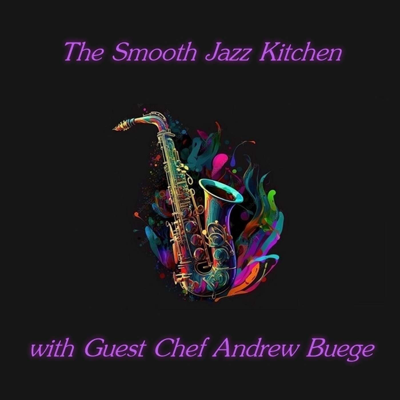 The Smooth Jazz Kitchen with Chef Bruce Buege