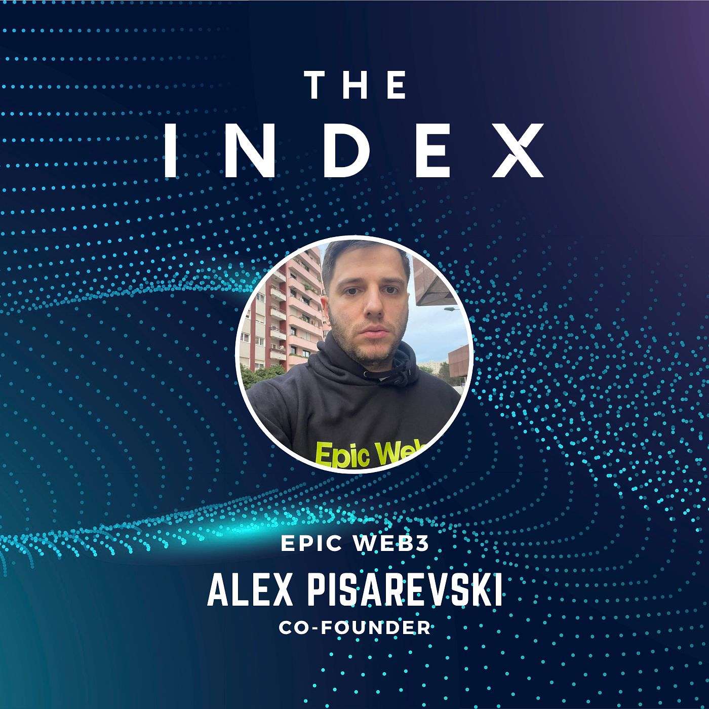 Web3 Community Building and the Future of AI with Alex Pisarevski, Co-founder of Epic Web3 episode artwork