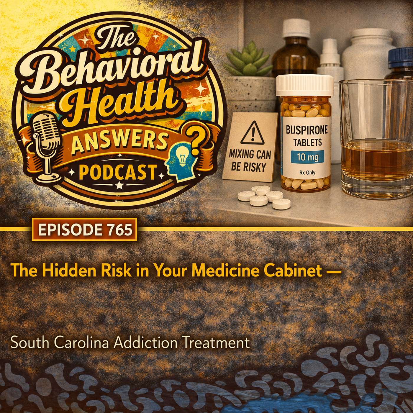 Episode 765: The Hidden Risk in Your Medicine Cabinet | South Carolina Addiction Treatment episode artwork