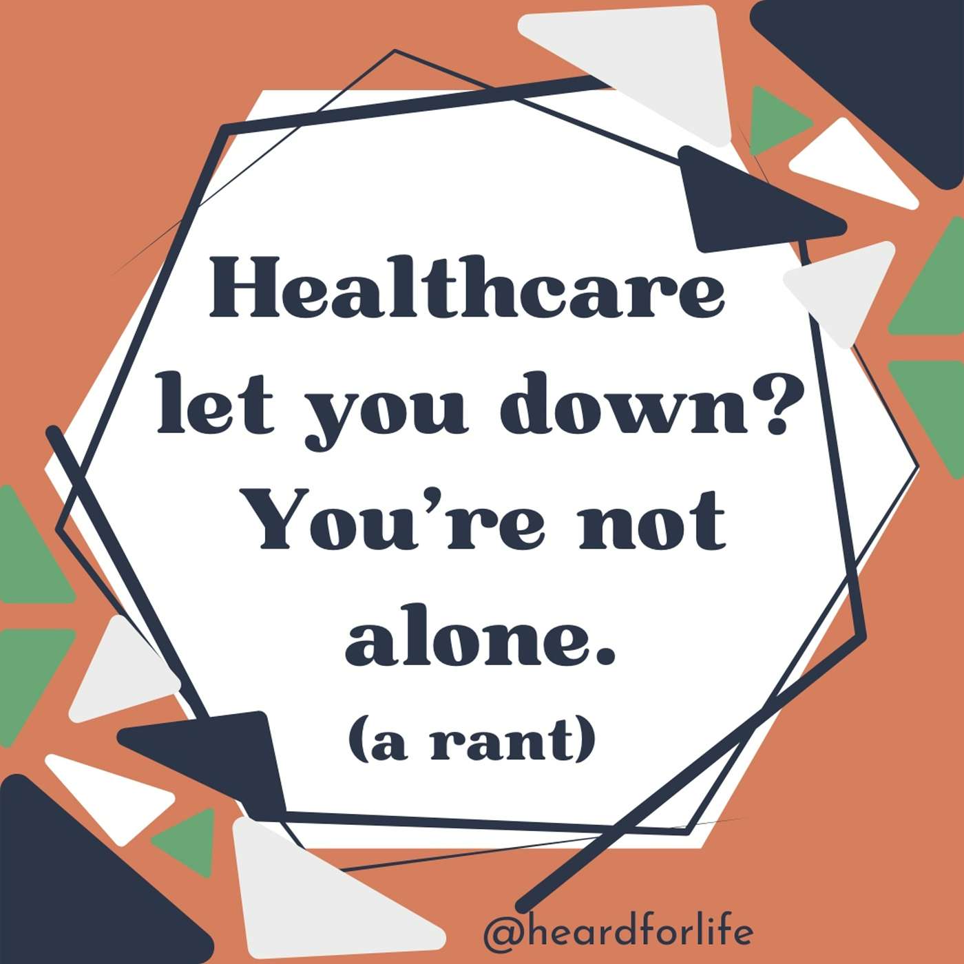 015- [RANT] Healthcare let you down? You're not alone.