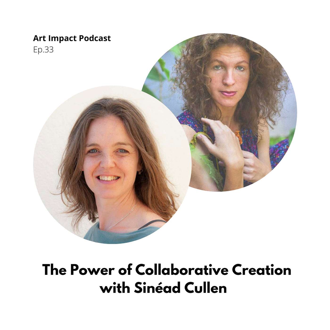 The Power of Collaborative Creation with Sinéad Cullen #33