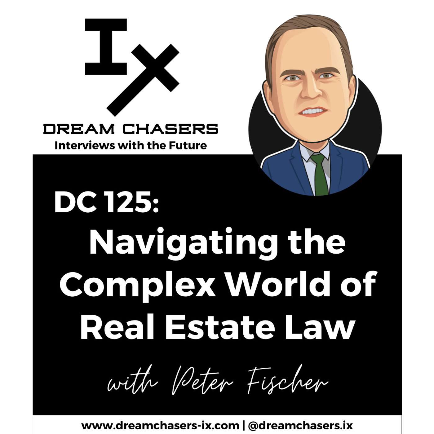 DC125: Peter Fischer - Navigating the Complex World of Real Estate Law