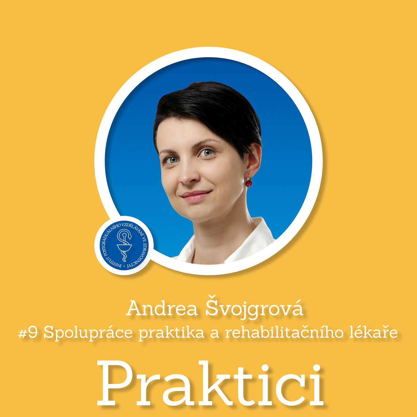 #9 Spolupráce praktika a rehabilitačního lékaře | Andrea Švojgrová episode artwork