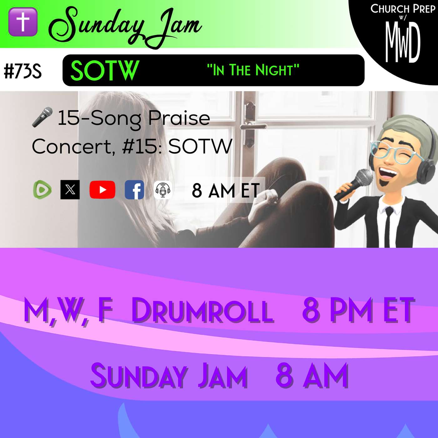 ✝️ #73S 🎤Sunday Jam, ft SOTW: "In The Night" | Church Prep w/ MWD episode artwork