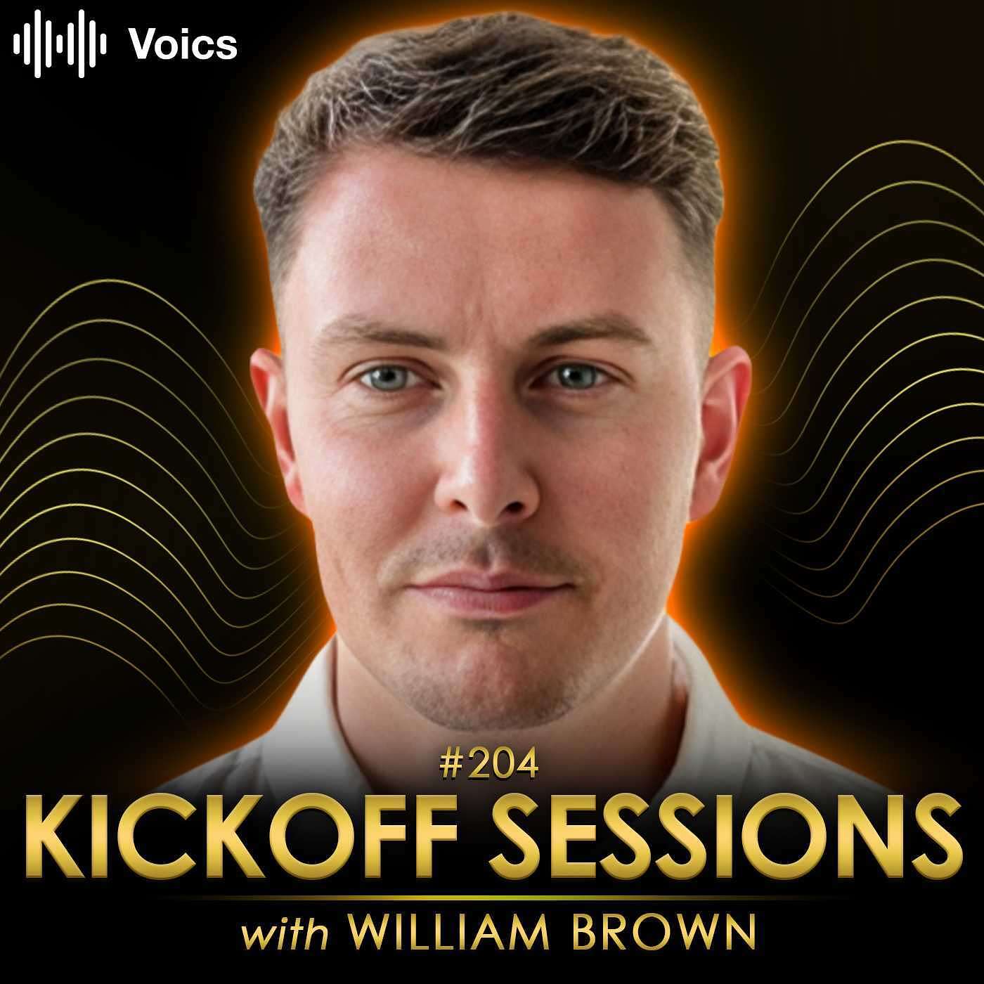 #204 William Brown – The Fastest Way To Make $10K+ Per Month (With No Money)