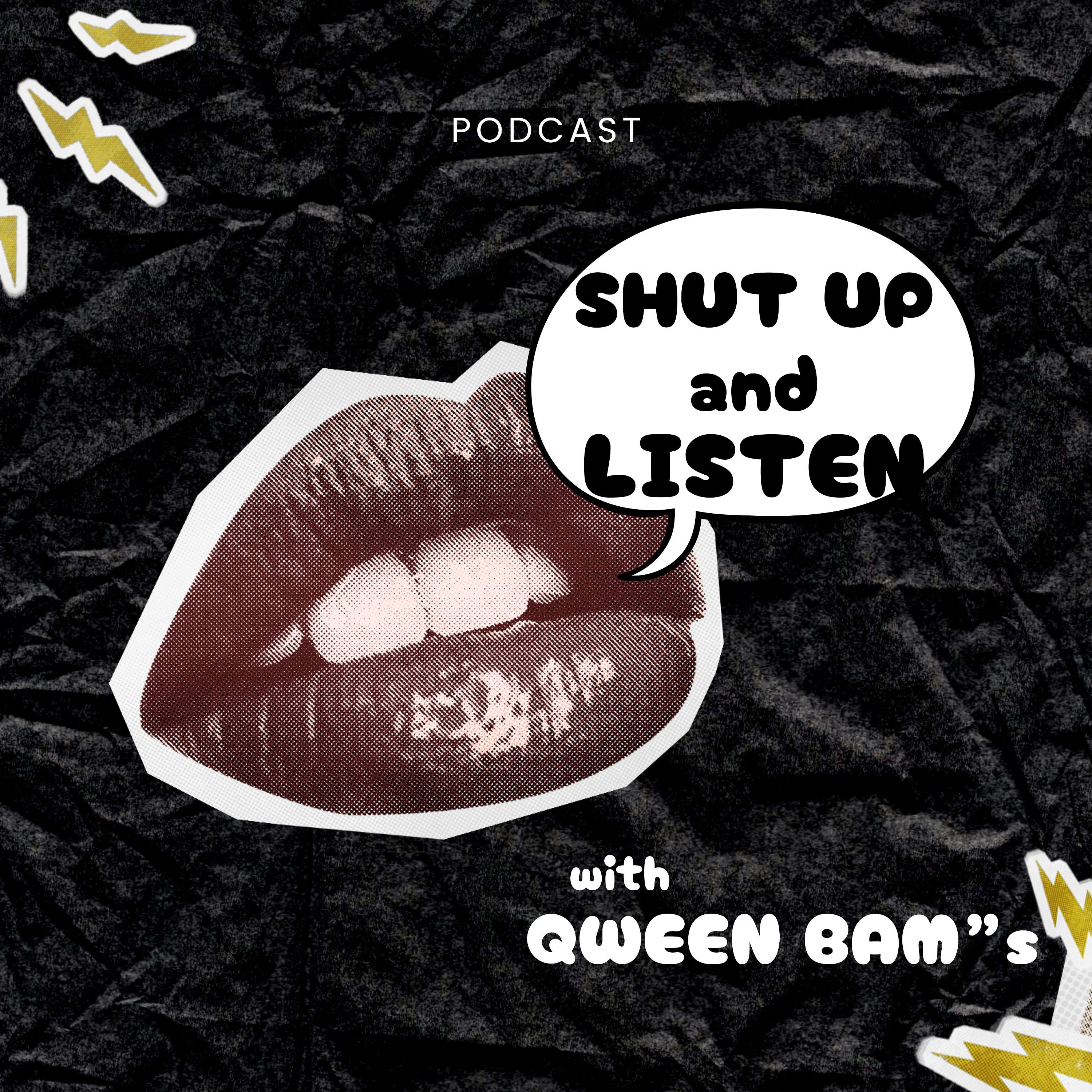Shut up and Listen Podcast