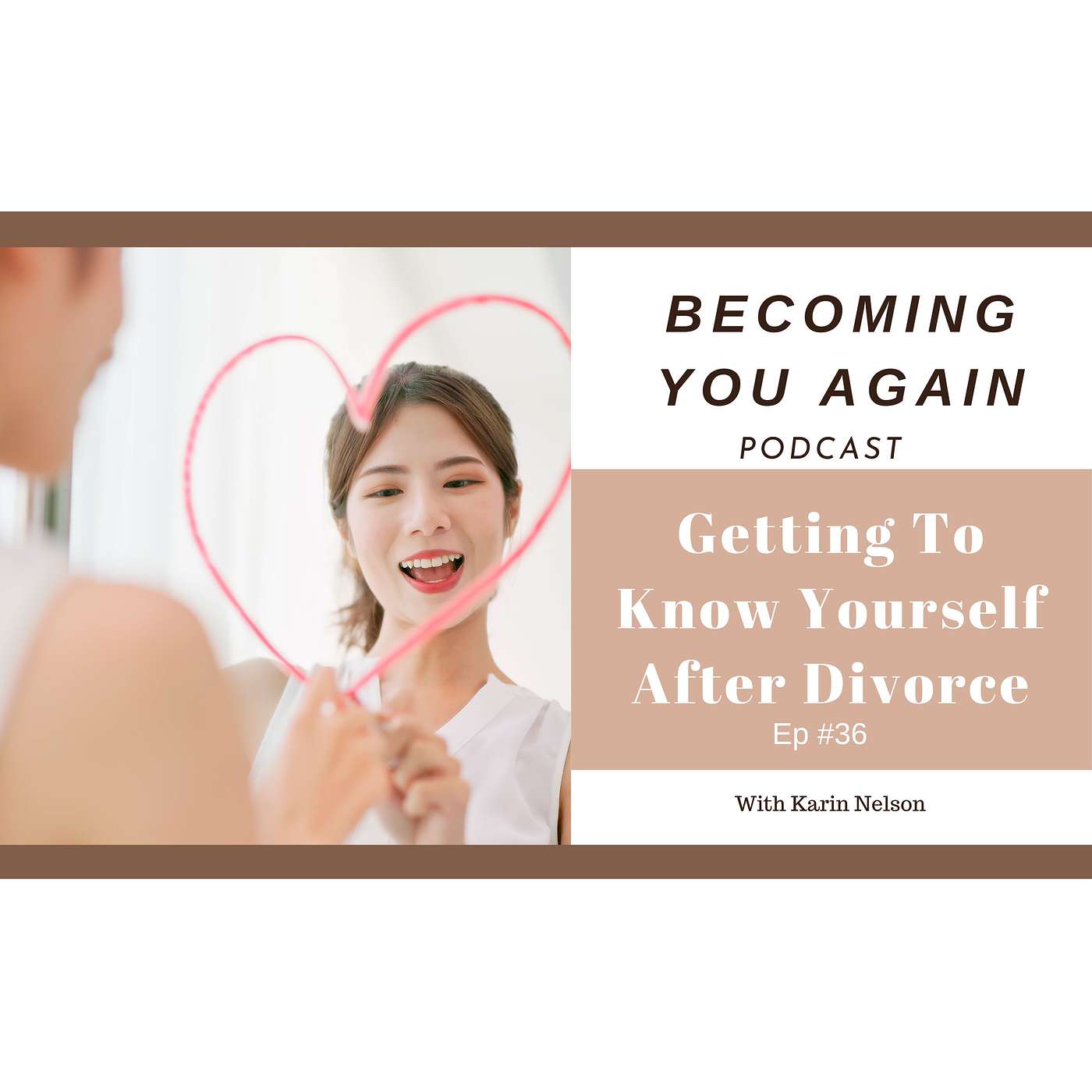 Getting To Know Yourself After Divorce