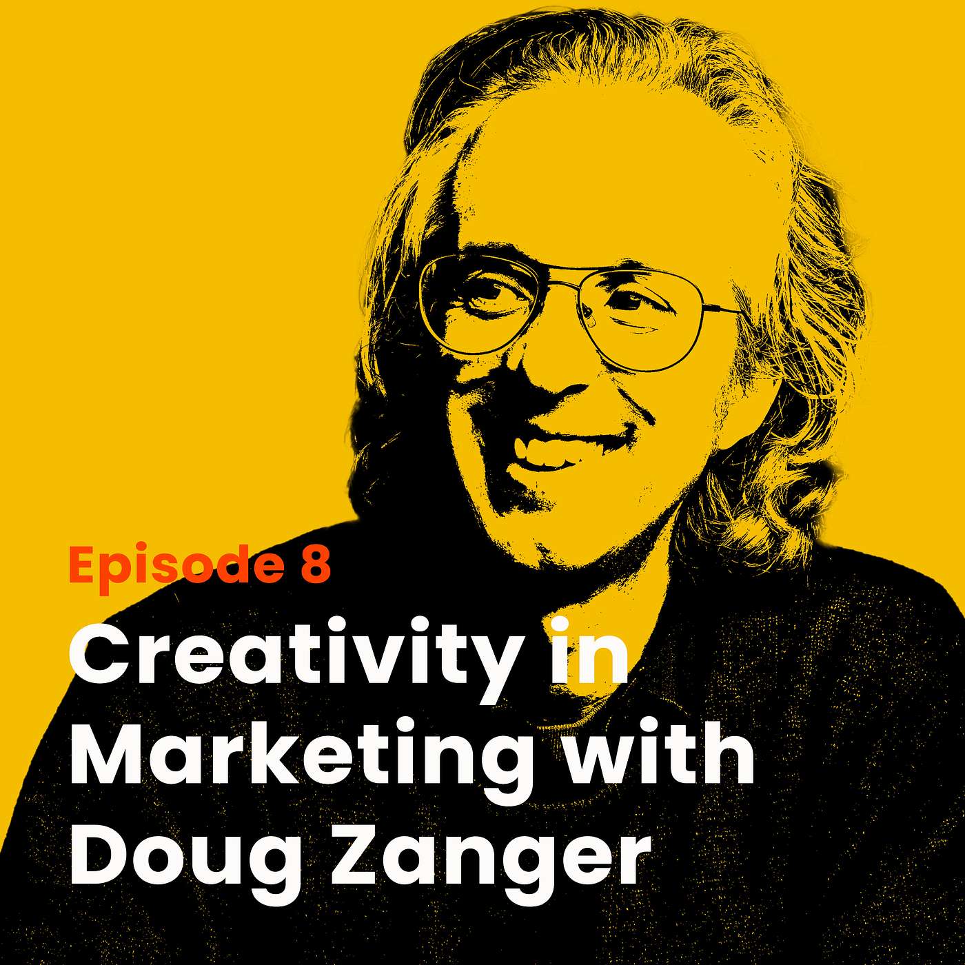 Creativity in Marketing with Doug Zanger