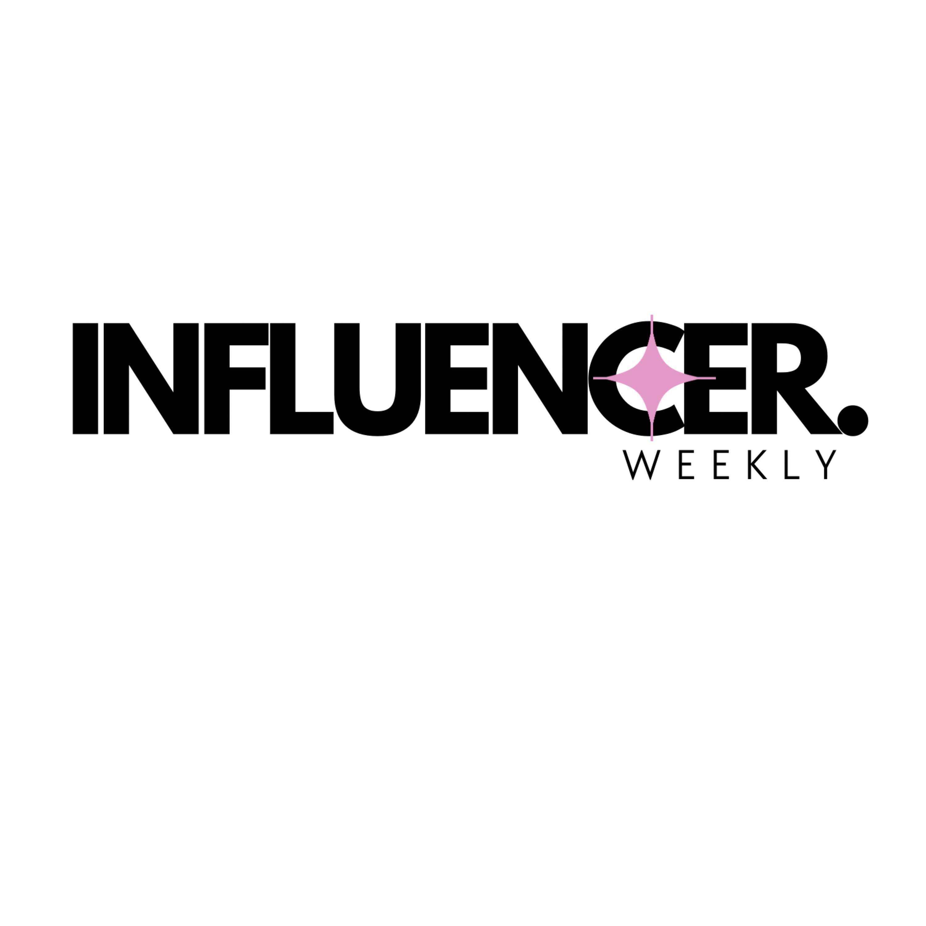 Influencer Weekly