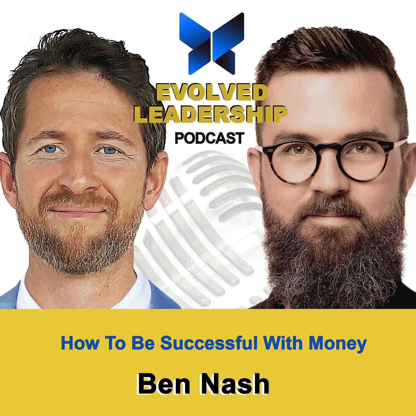 #3 How To Be Successful With Money, with Ben Nash, CEO & Founder of Pivot Wealth