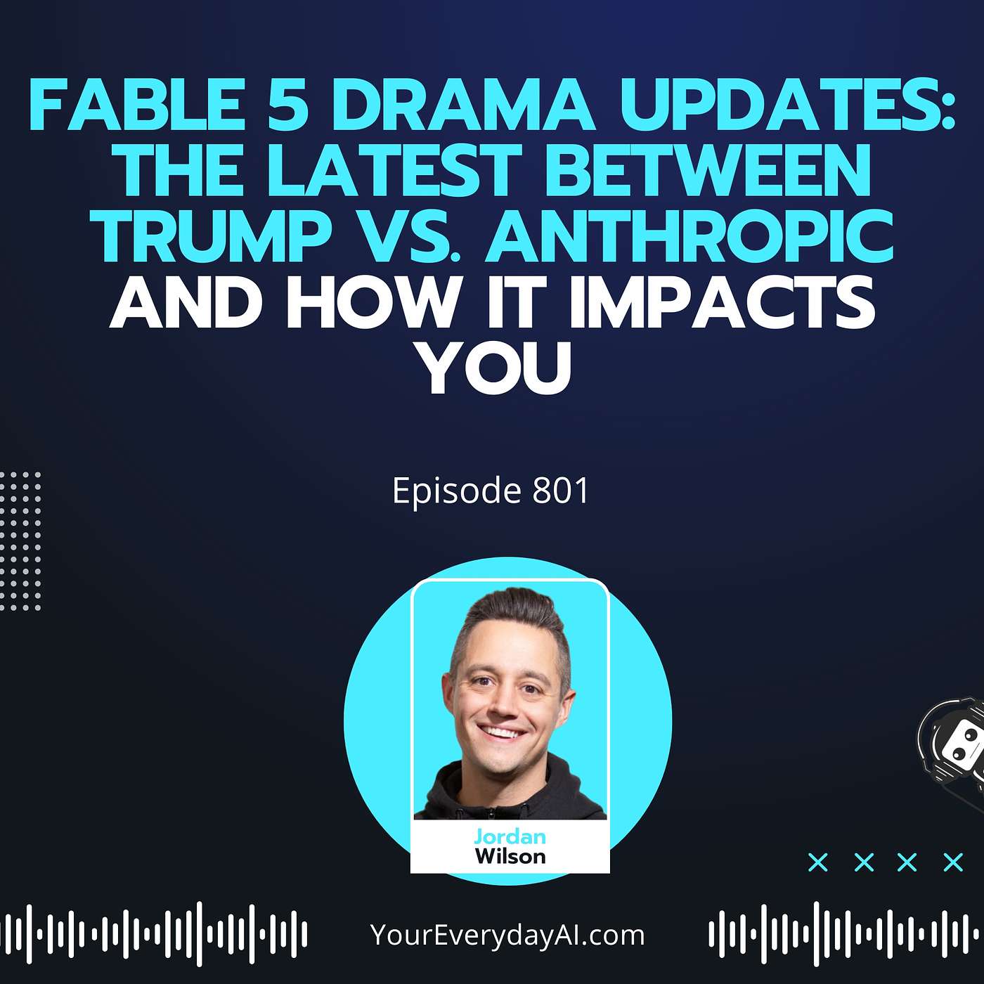 Ep 801: Fable 5 Drama Updates: The latest Between Trump vs. Anthropic and How it Impacts You Episode cover