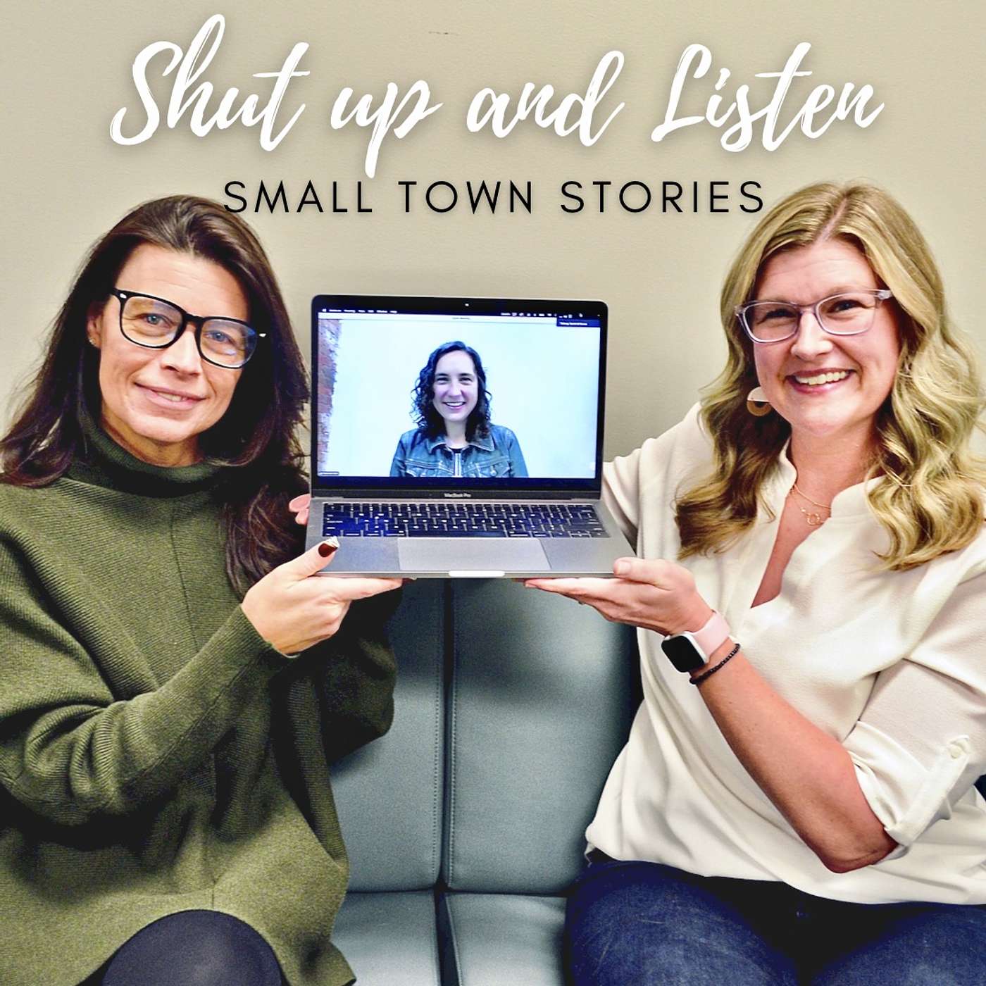 Shut Up and Listen: Small Town Stories