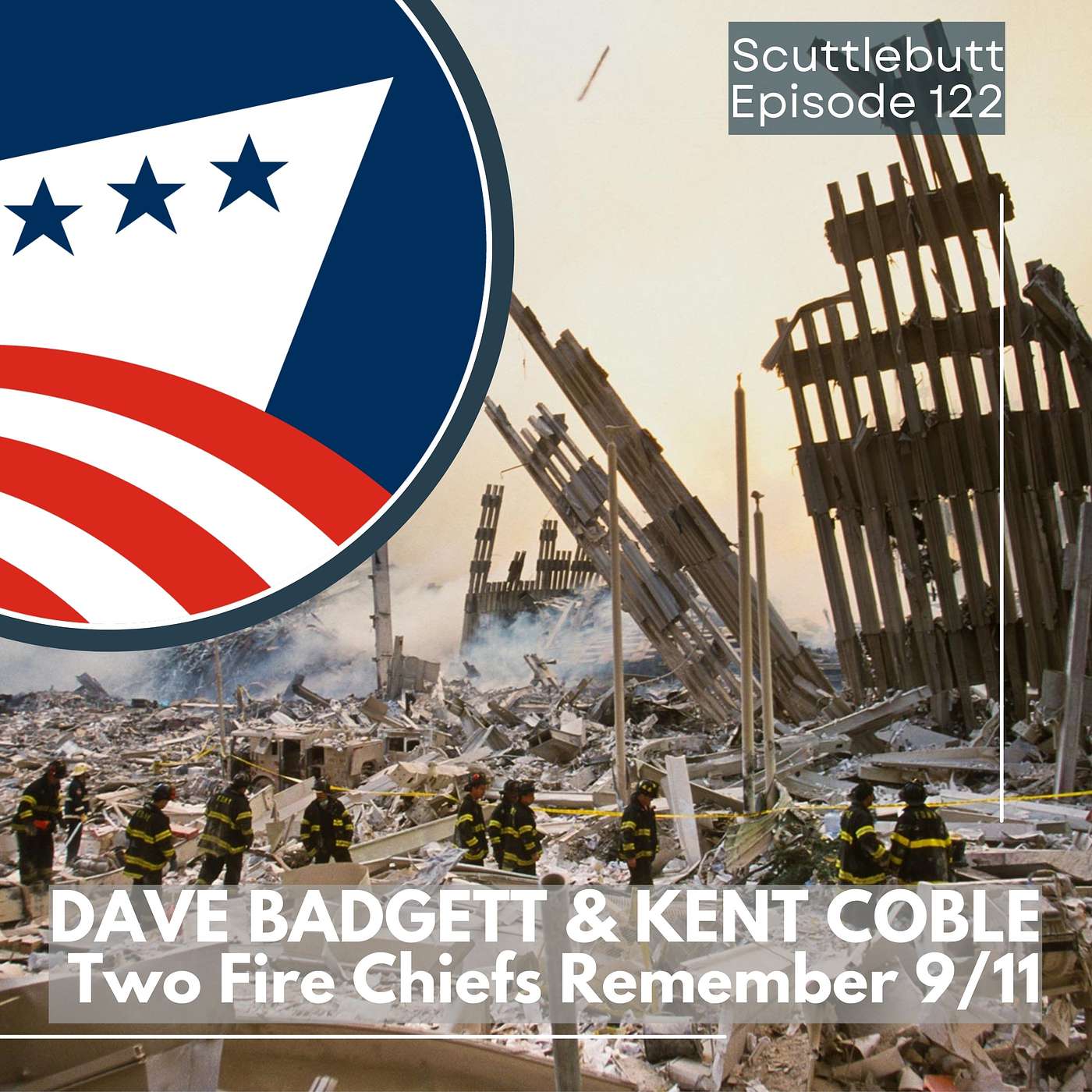Dave Badgett & Kent Coble: Fire Chiefs Remember 9/11 Twenty-One Years Later episode artwork