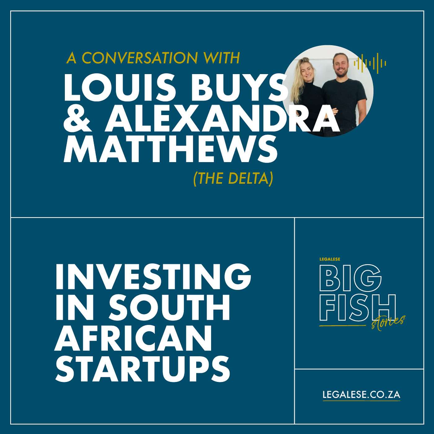 12: Investing in South African startups with Louis Buys & Alexandra Matthews (the Delta) 12: Investing in South African startups with Louis Buys & Alexandra Matthews (the Delta)