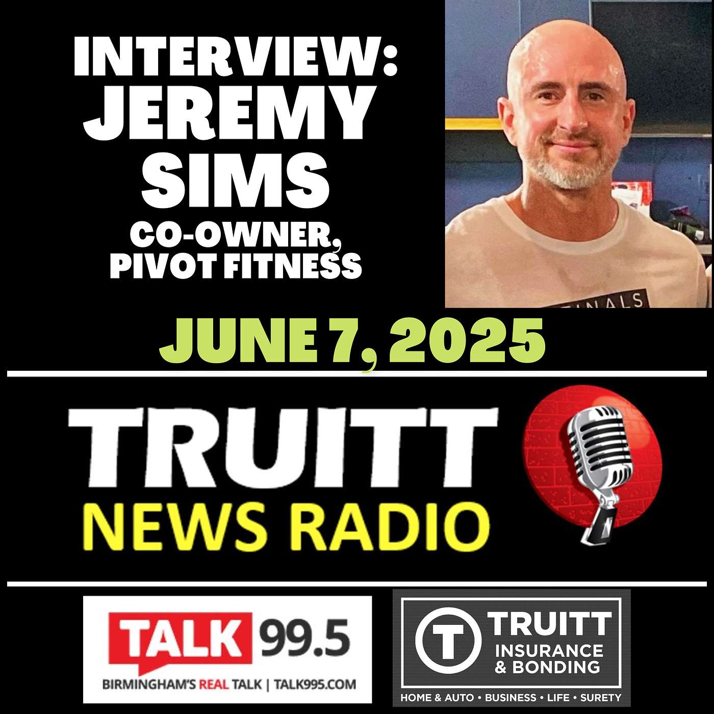 INTERVIEW: Jeremy Sims (co-owner, Pivot Fitness) from our June 7, 2025 TRUITT NEWS RADIO Show