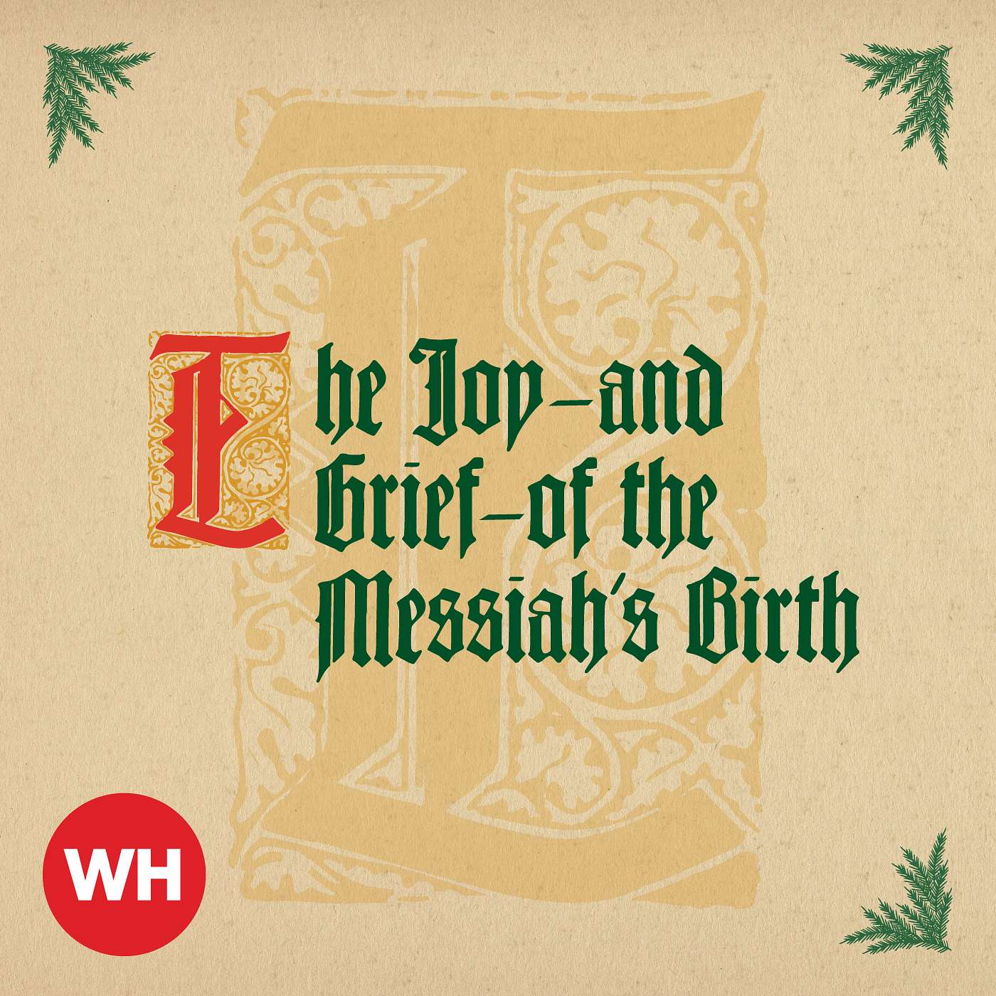 The Joy—and Grief—of the Messiah's Birth