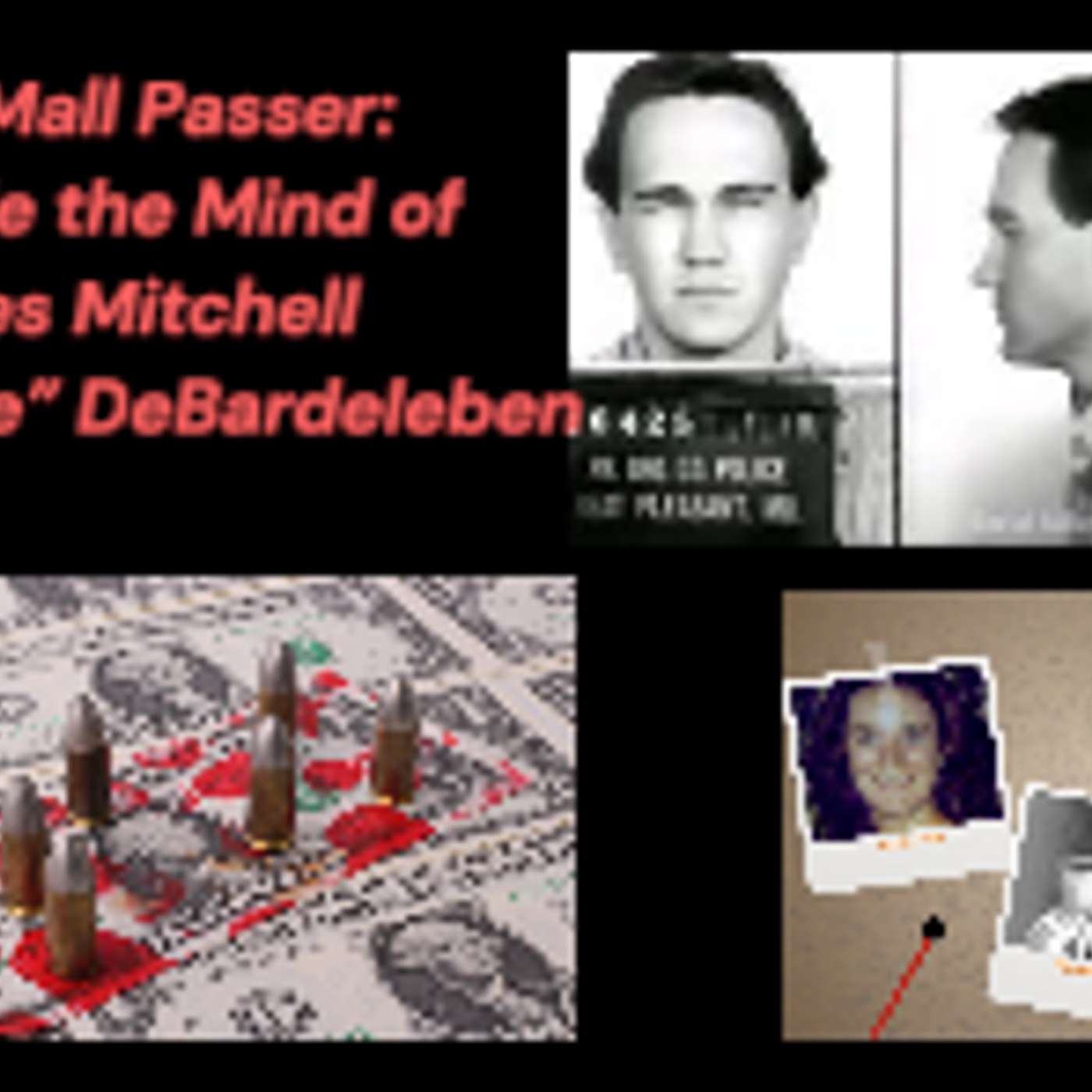 The Mall Passer: Inside the Mind of James Mitchell “Mike” DeBardeleben The Mall Passer: Inside the Mind of James Mitchell “Mike” DeBardeleben