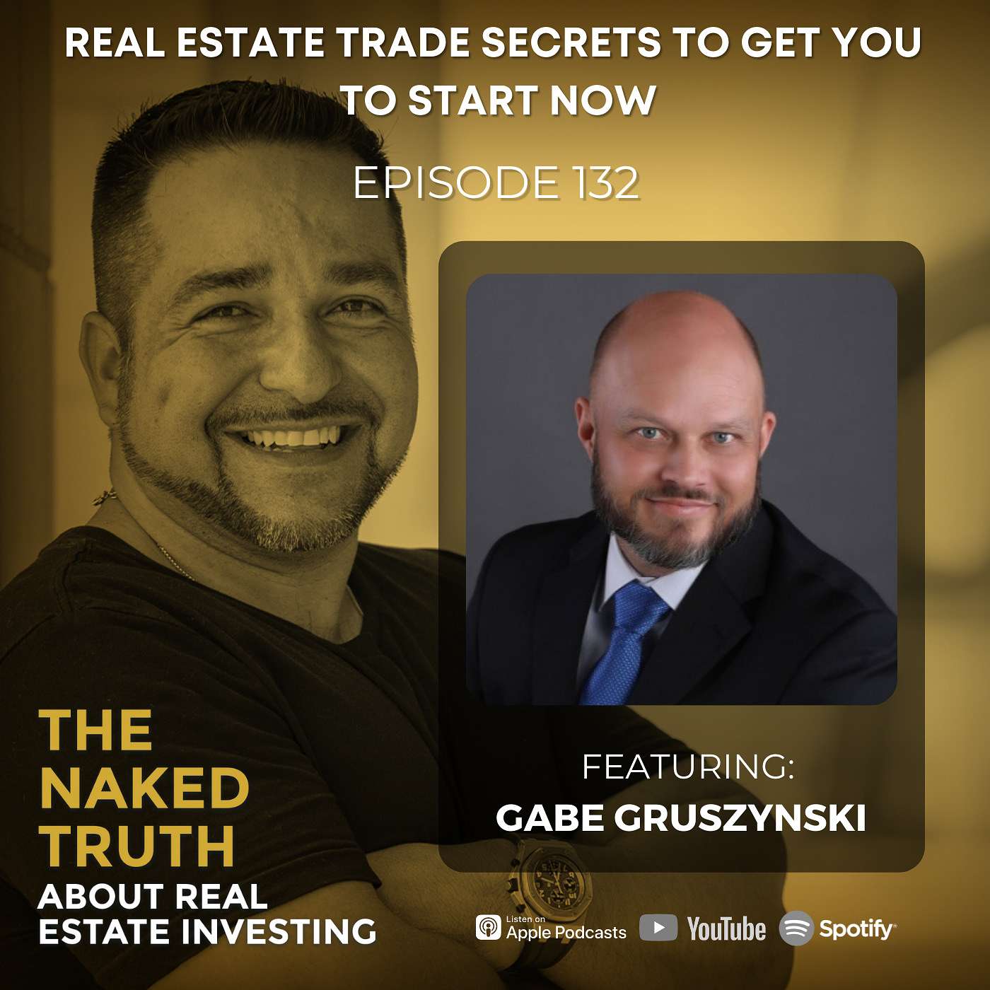 EP132: Real Estate Trade Secrets to Get You to START Now with Gabe Gruszynski episode artwork