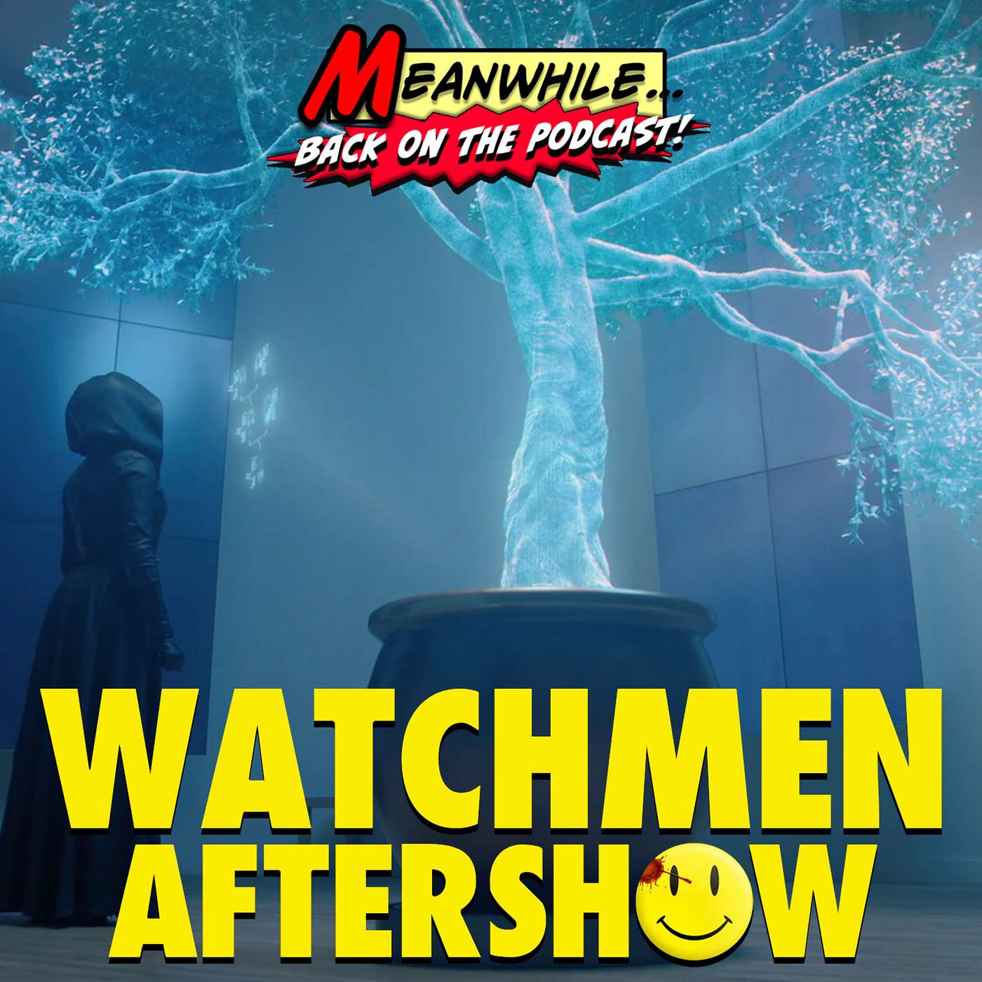 Ep. 12 - Watchmen Aftershow Series: - If you don't like my story, write your own