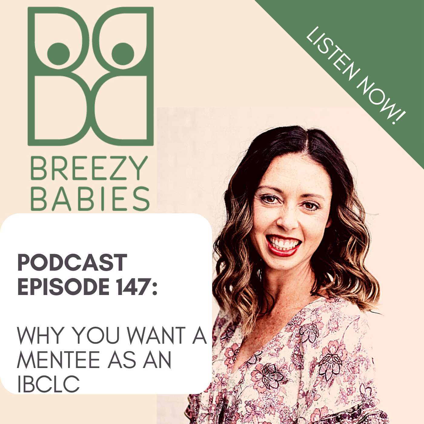 147. Why I Can’t Live Without My Mentee And Why You Want One Too, If You're An IBCLC