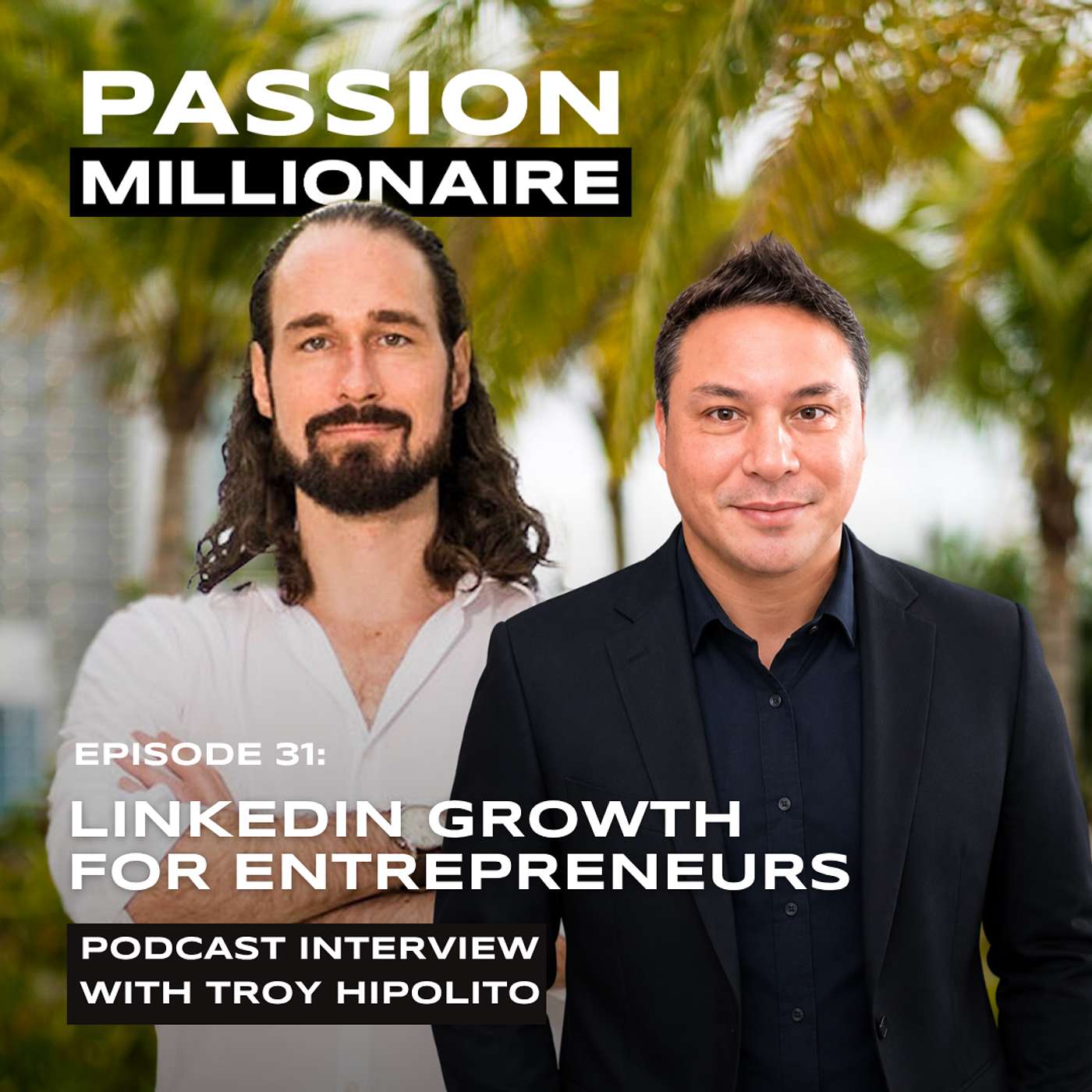Troy Hipolito: How to Build Trust on LinkedIn and Turn Connections Into High-Value Clients episode artwork