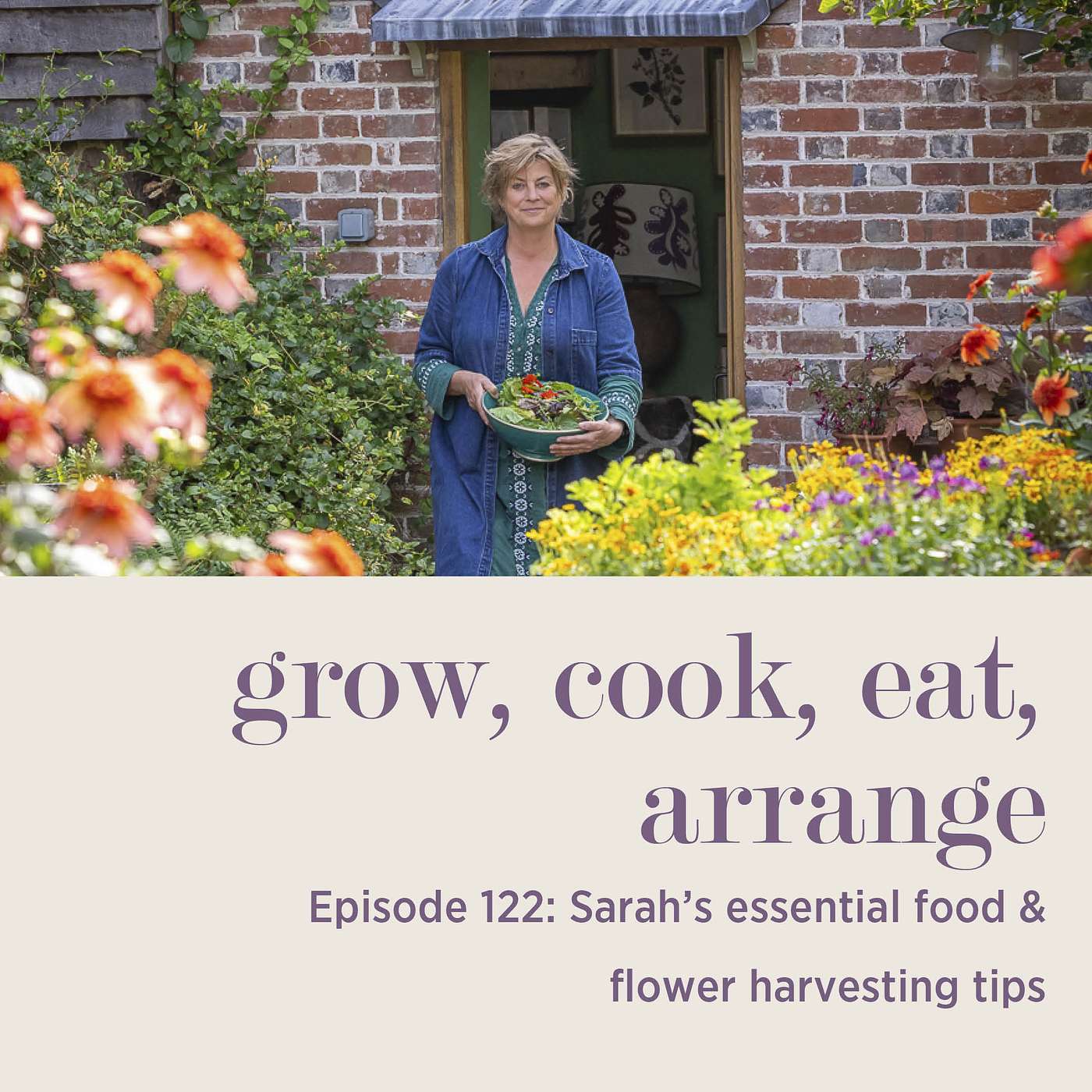 cover of episode Sarah’s Essential Food & Flower Harvesting Tips - Episode 122