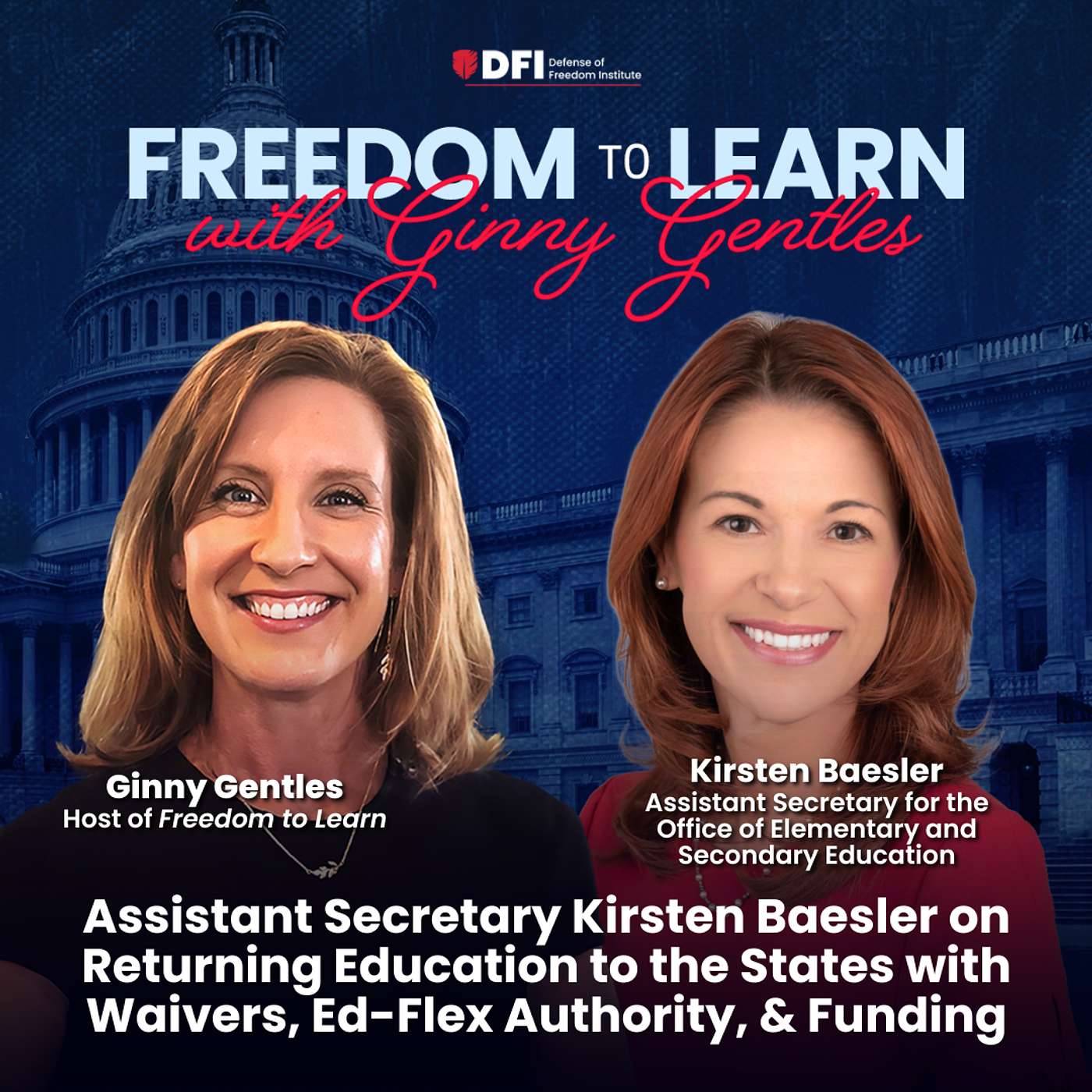 Assistant Secretary Kirsten Baesler on Returning Education to the States with Waivers, Ed-Flex Authority, & Funding episode artwork