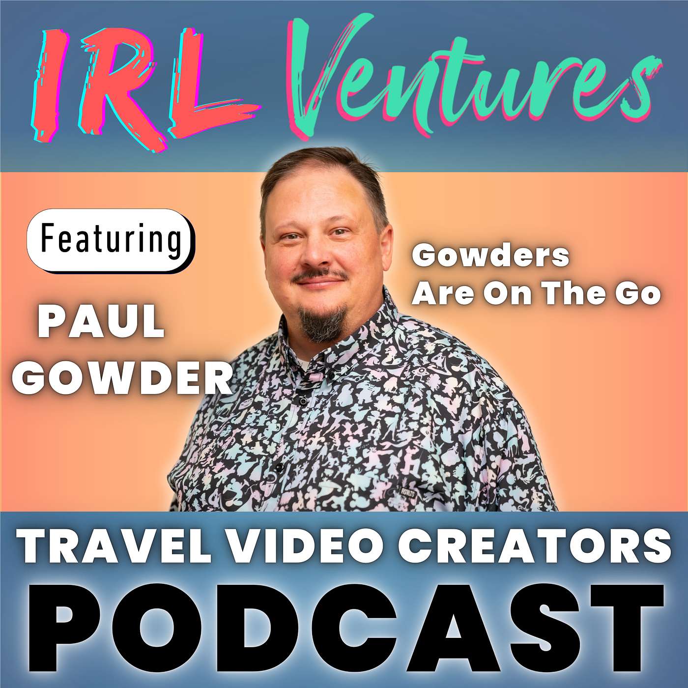 IRL Ventures - Travel Video Creators Podcast
