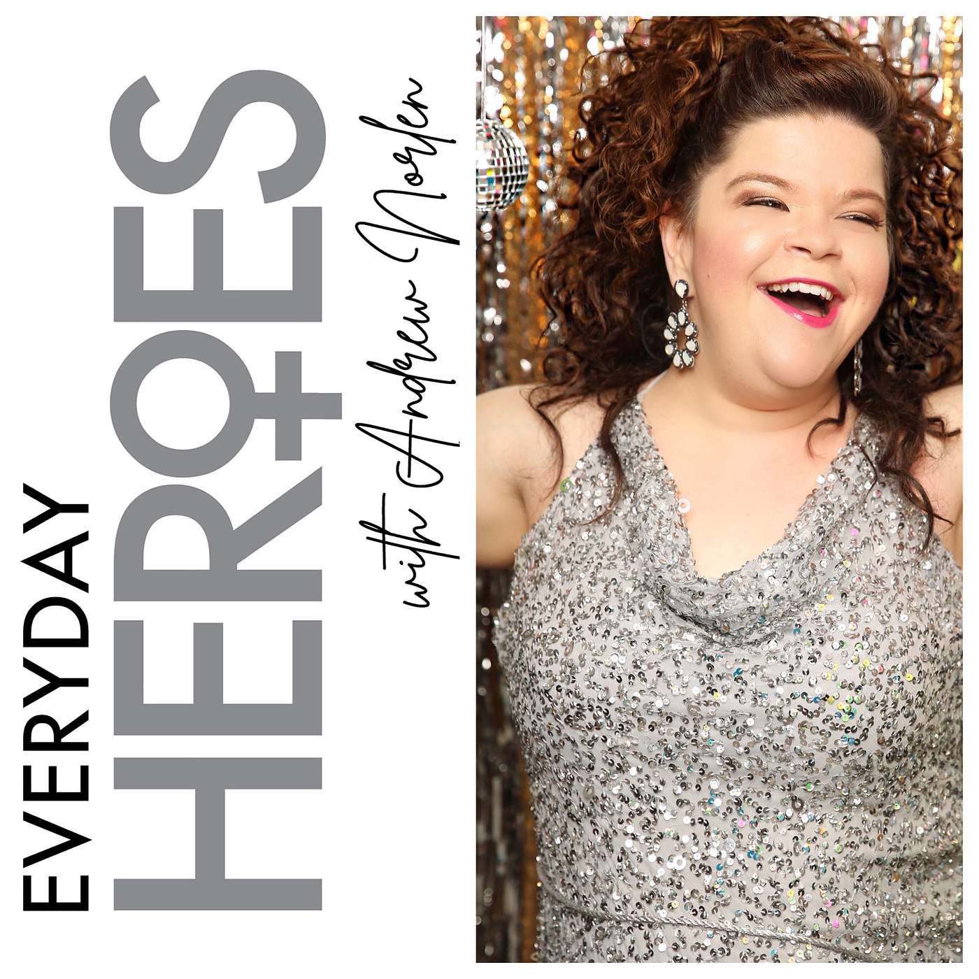 Everyday Heroes with Andrew Norlen