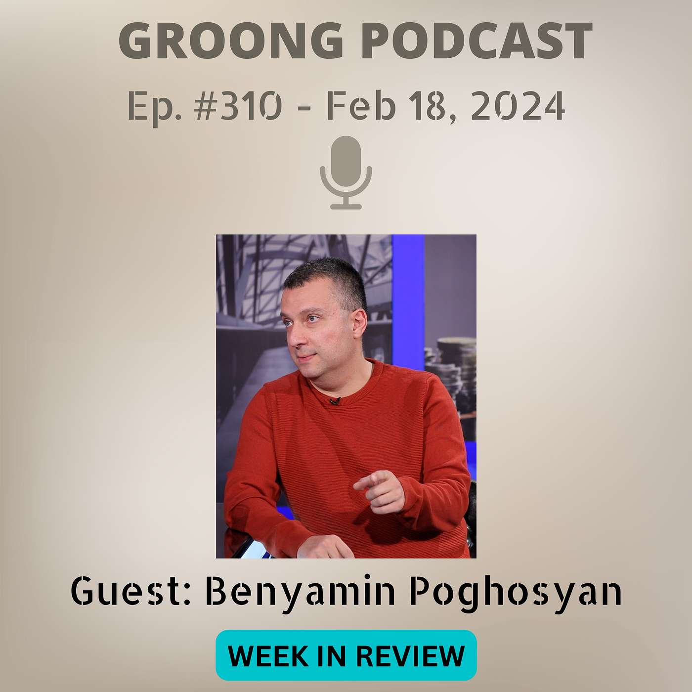 Armenian News Network - Groong: Week In Review Podcast