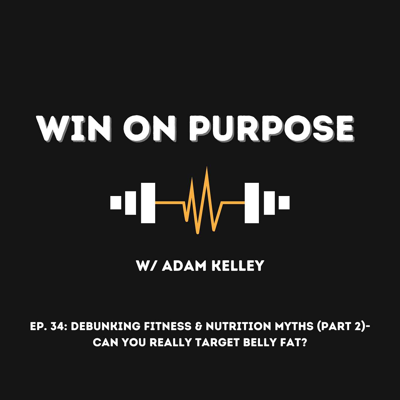 Debunking Fitness & Nutrition Myths (Part 2)- Can You Really Target Belly Fat?