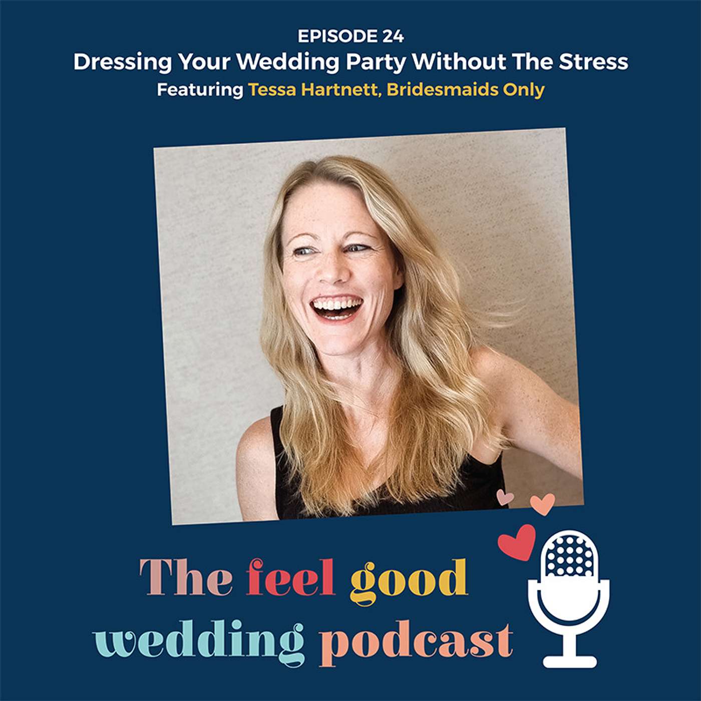 #24: Dressing Your Wedding Party Without The Stress With Tessa Hartnett of Bridesmaids Only