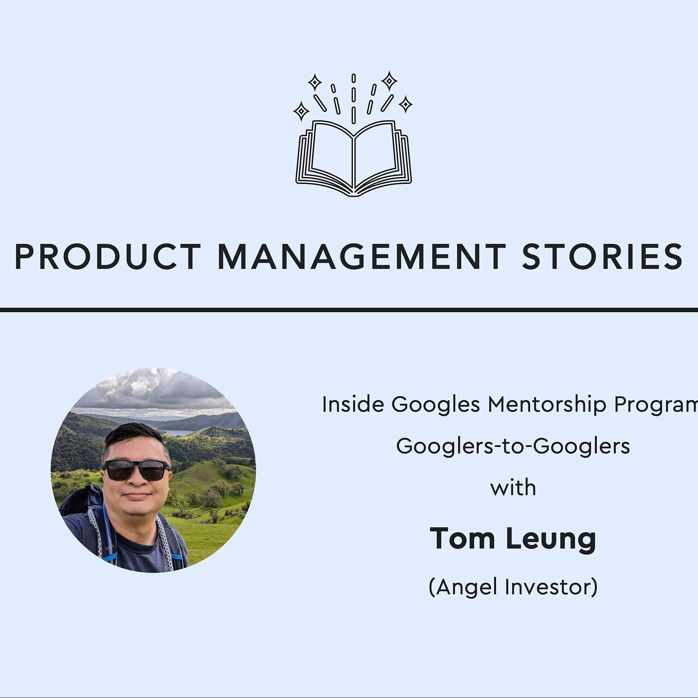 38 - Inside Googles Mentorship Program Googlers-to-Googlers with Tom Leung (Angel Investor)