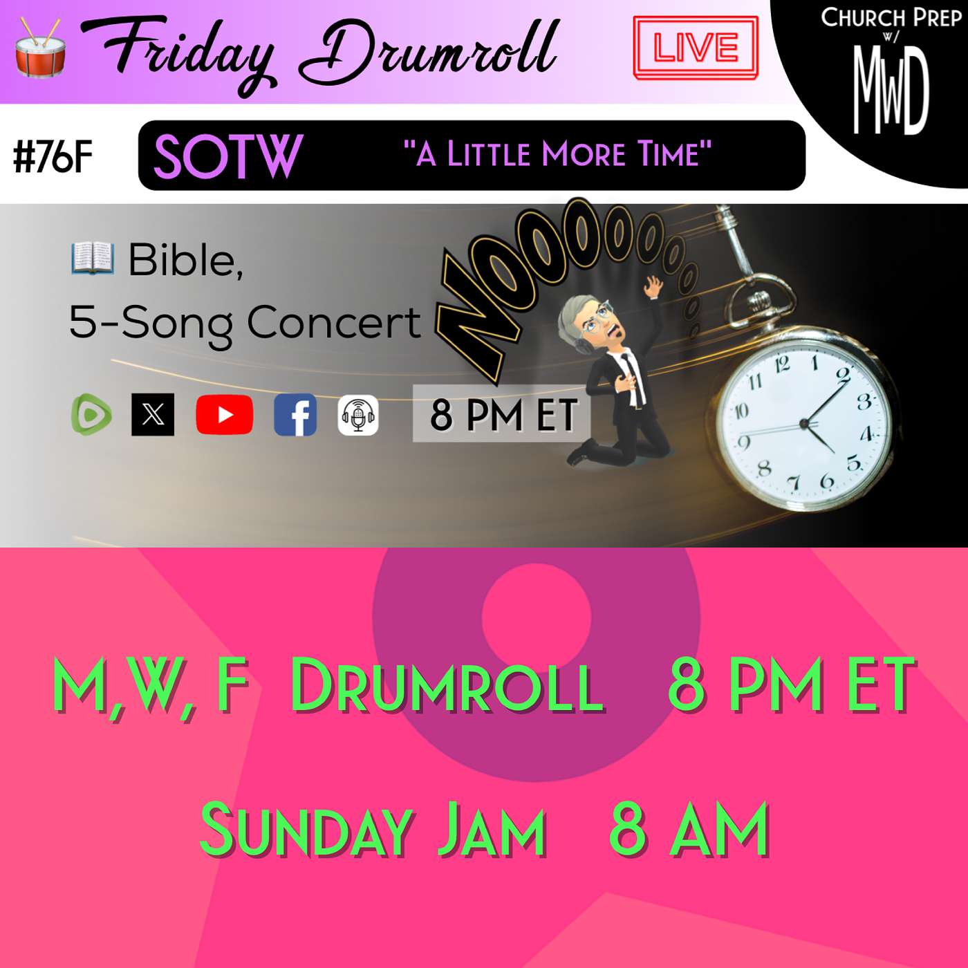 🥁 #76F 📖Bible: "A Little More Time" | Church Prep w/ MWD episode artwork