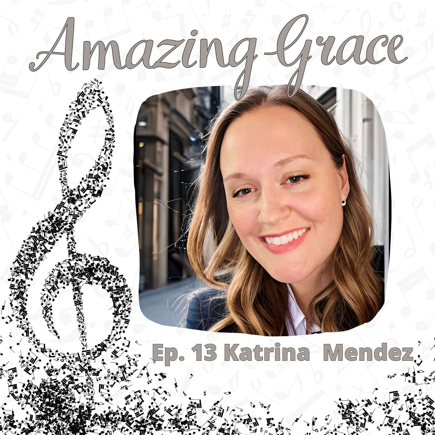 13 - Amazing Grace with Katrina Mendez