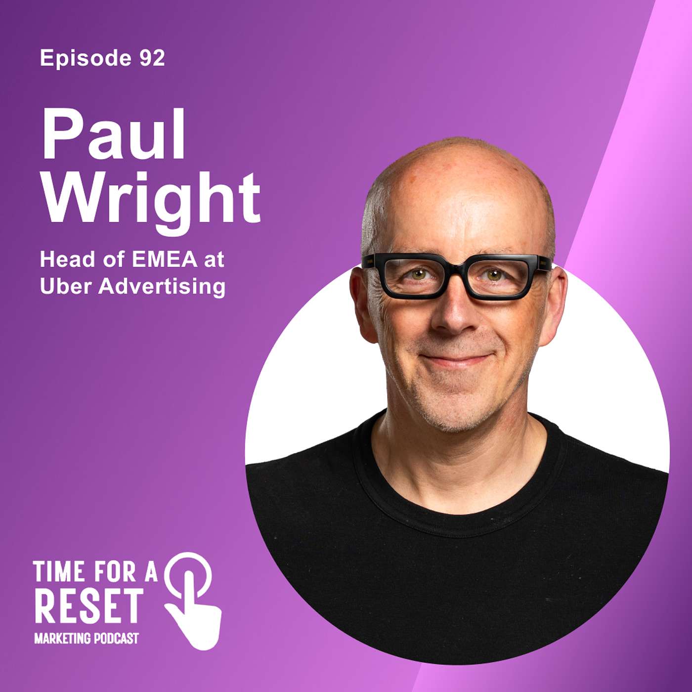 92 - Why Marketing Doesn’t Require Endless Data, Just the Right Signals with Paul Wright from UBER