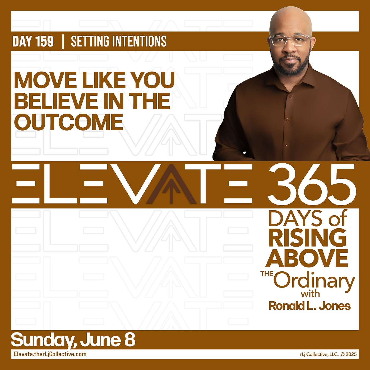 Day 159: Move Like You Believe in the Outcome