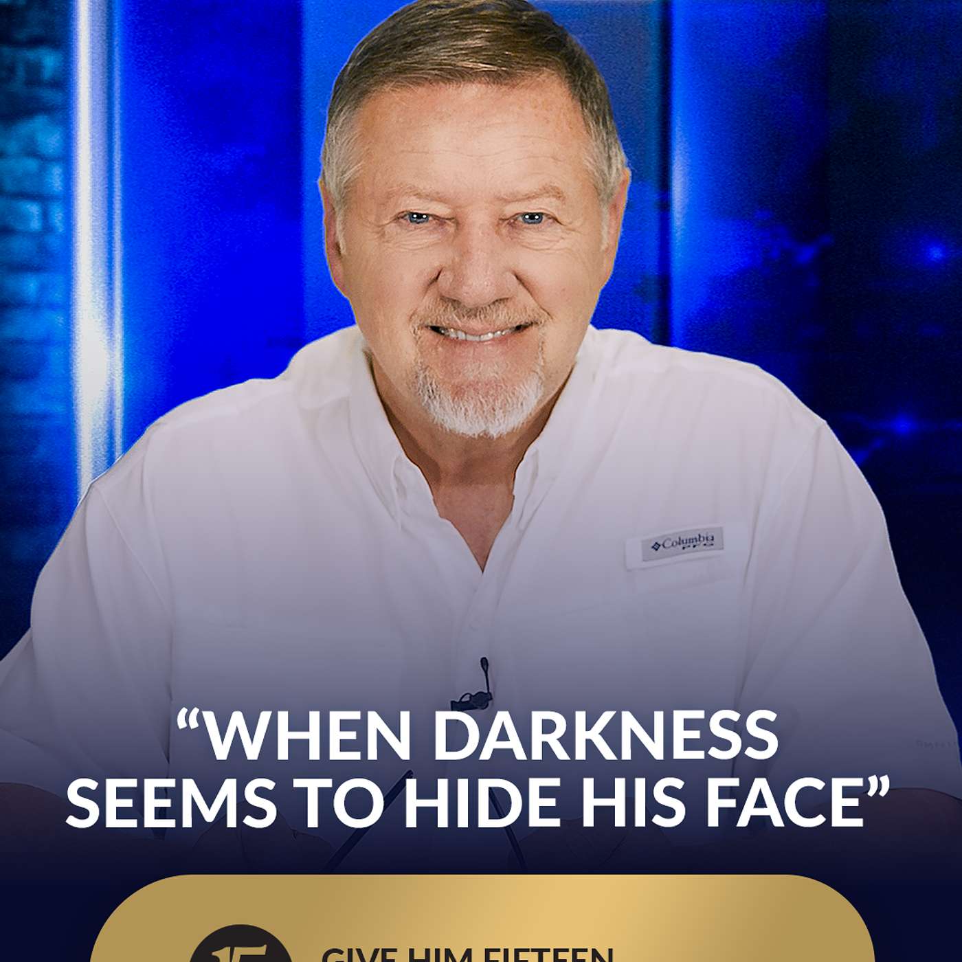 “When Darkness Seems to Hide His Face” | Give Him 15: Daily Prayer with Dutch | July 8, 2025