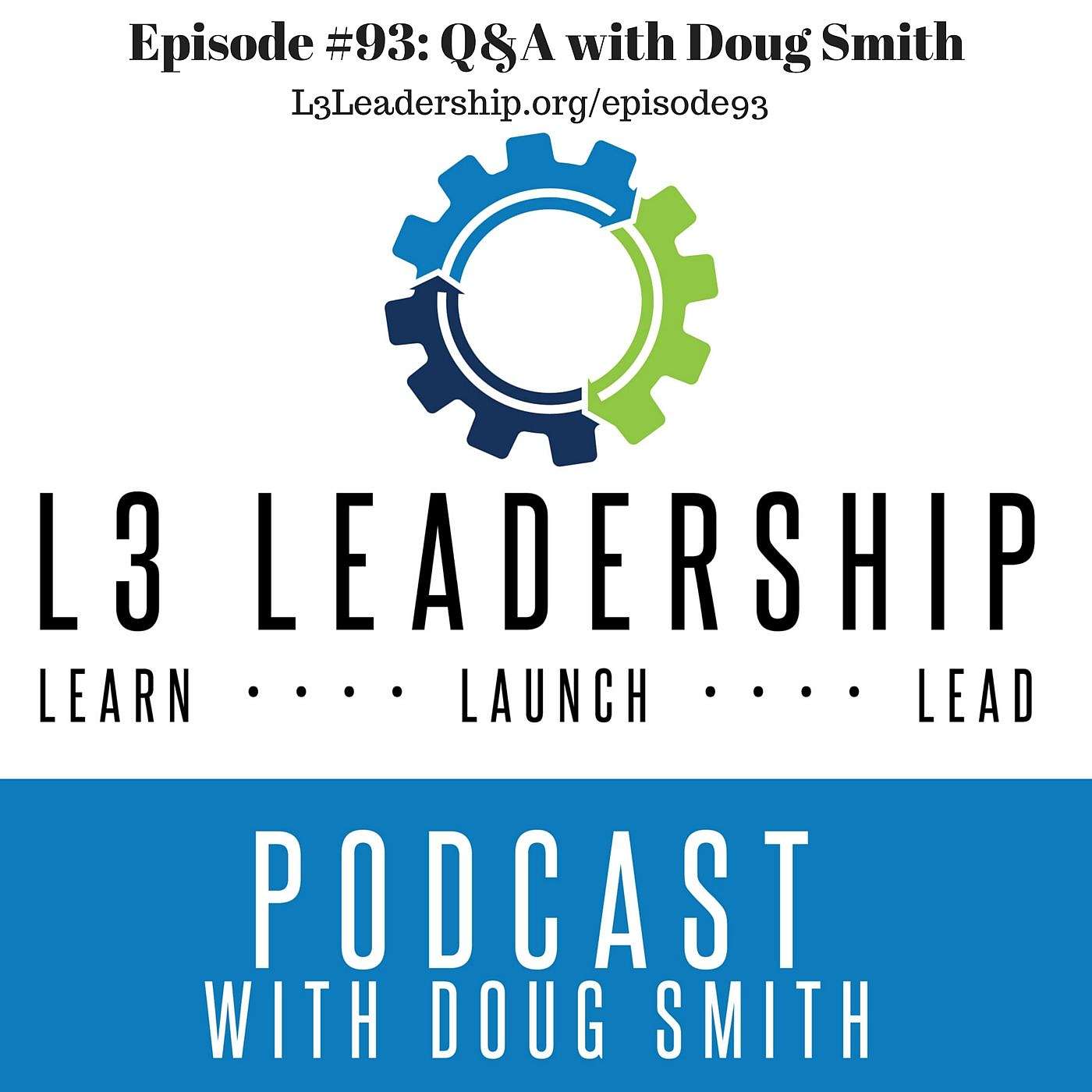 Leadership Matters Question and Answer Session with Doug Smith - L3 Leadership