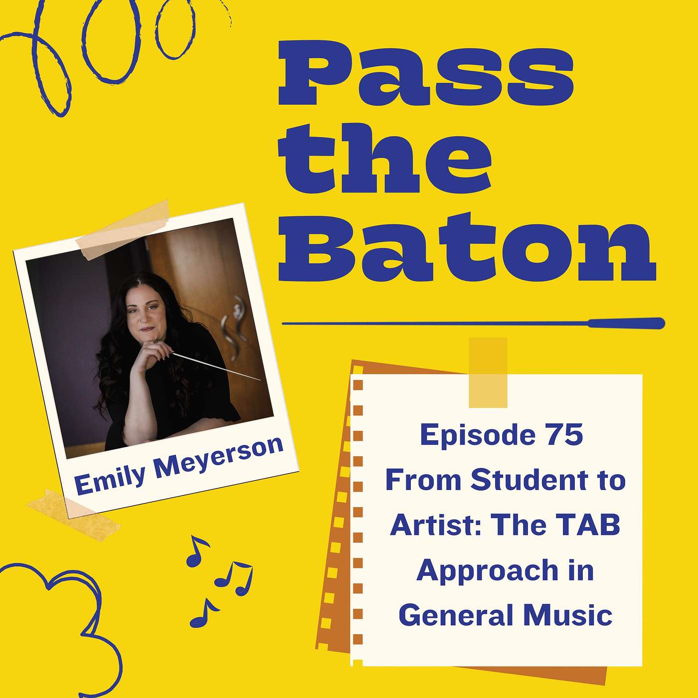 75 - From Student to Artist: The TAB Approach in General Music, featuring Emily Meyerson episode artwork