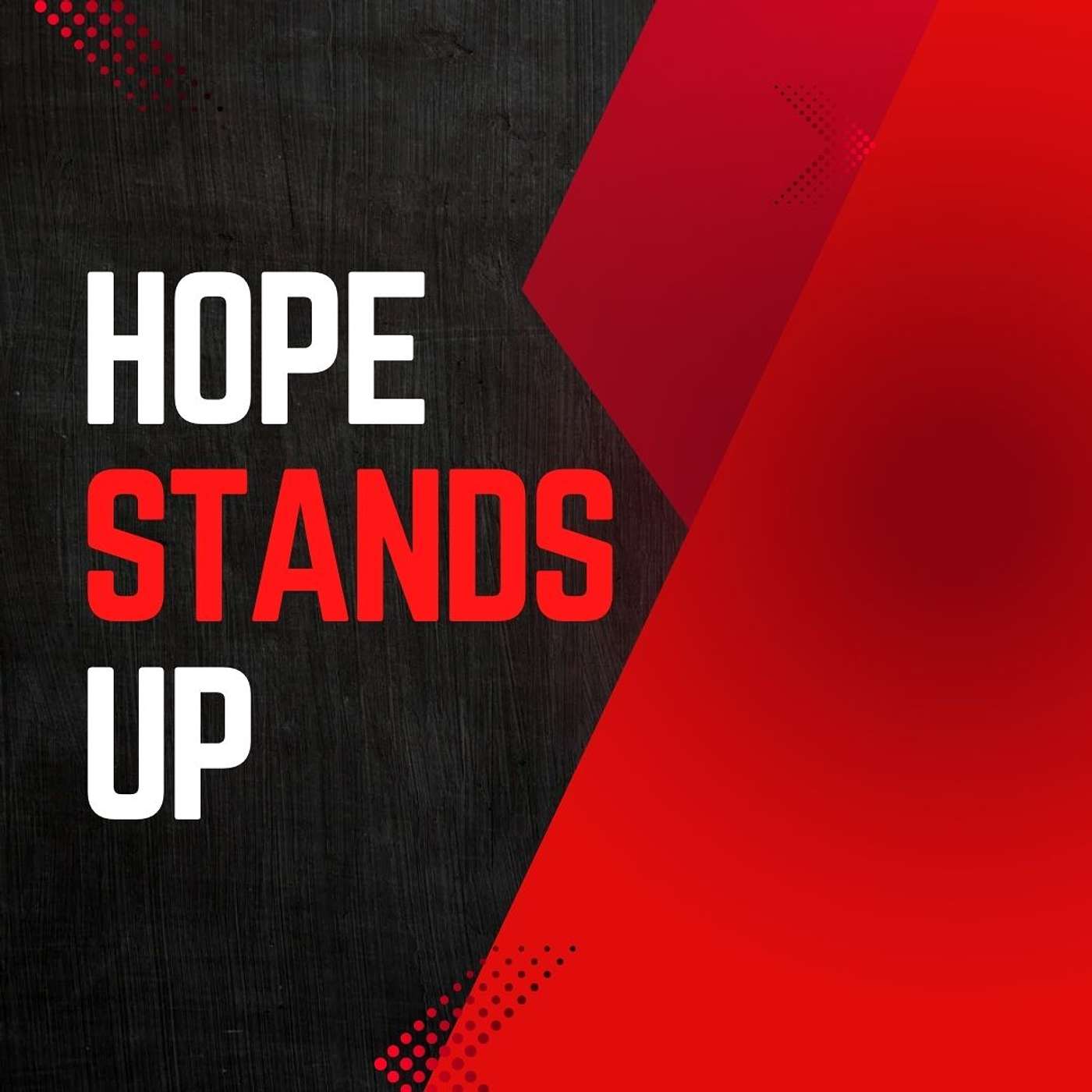 Hope Stands Us Up