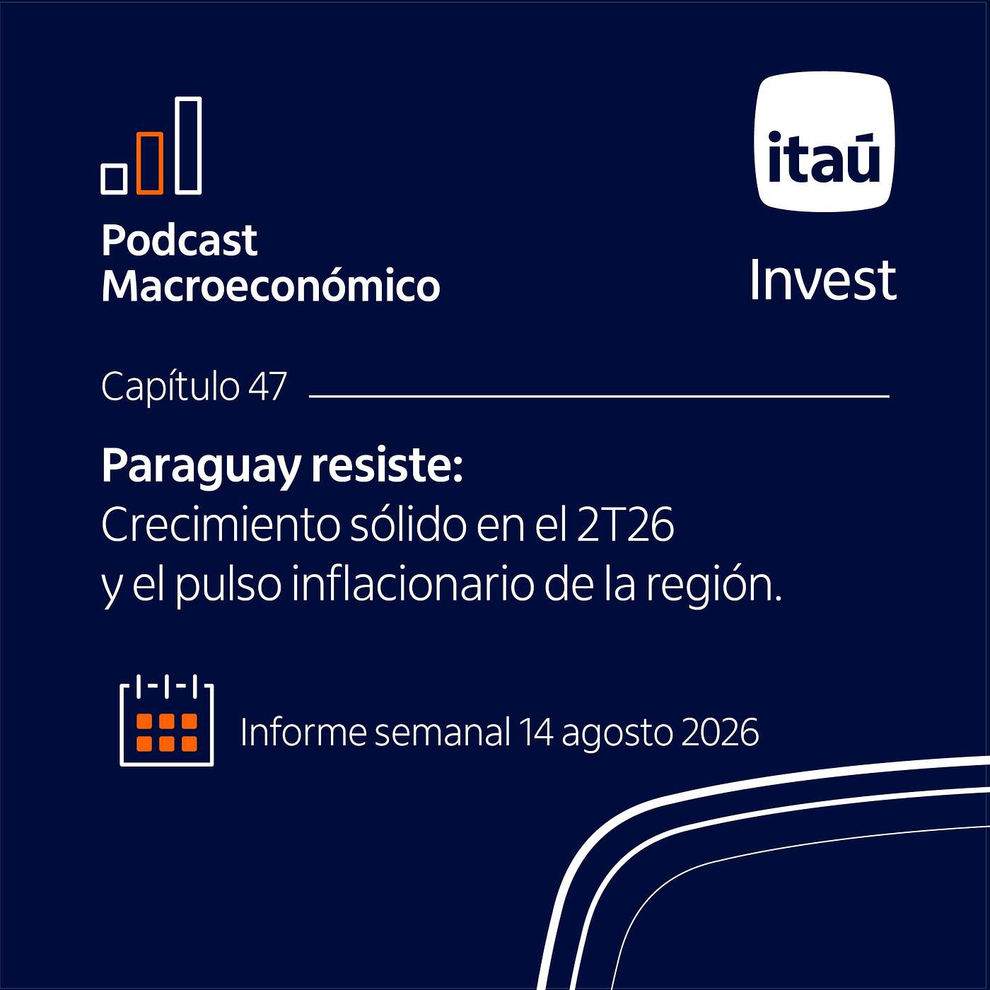 Ep 47: Paraguay resiste: Crecimiento sólido en el 2T26 y el pulso inflacionario de la región. episode artwork