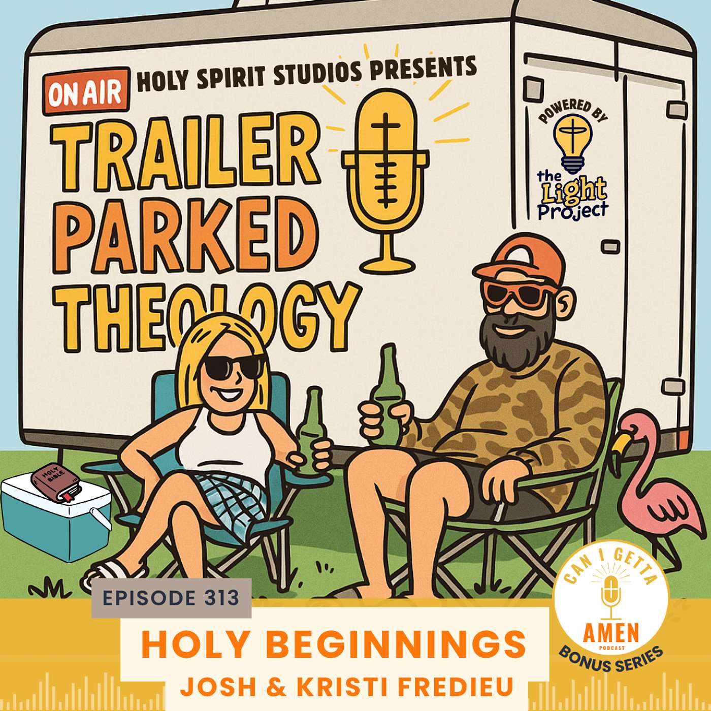 313: Holy Beginnings - A Trailer Parked Theology Story with Josh & Kristi Fredieu