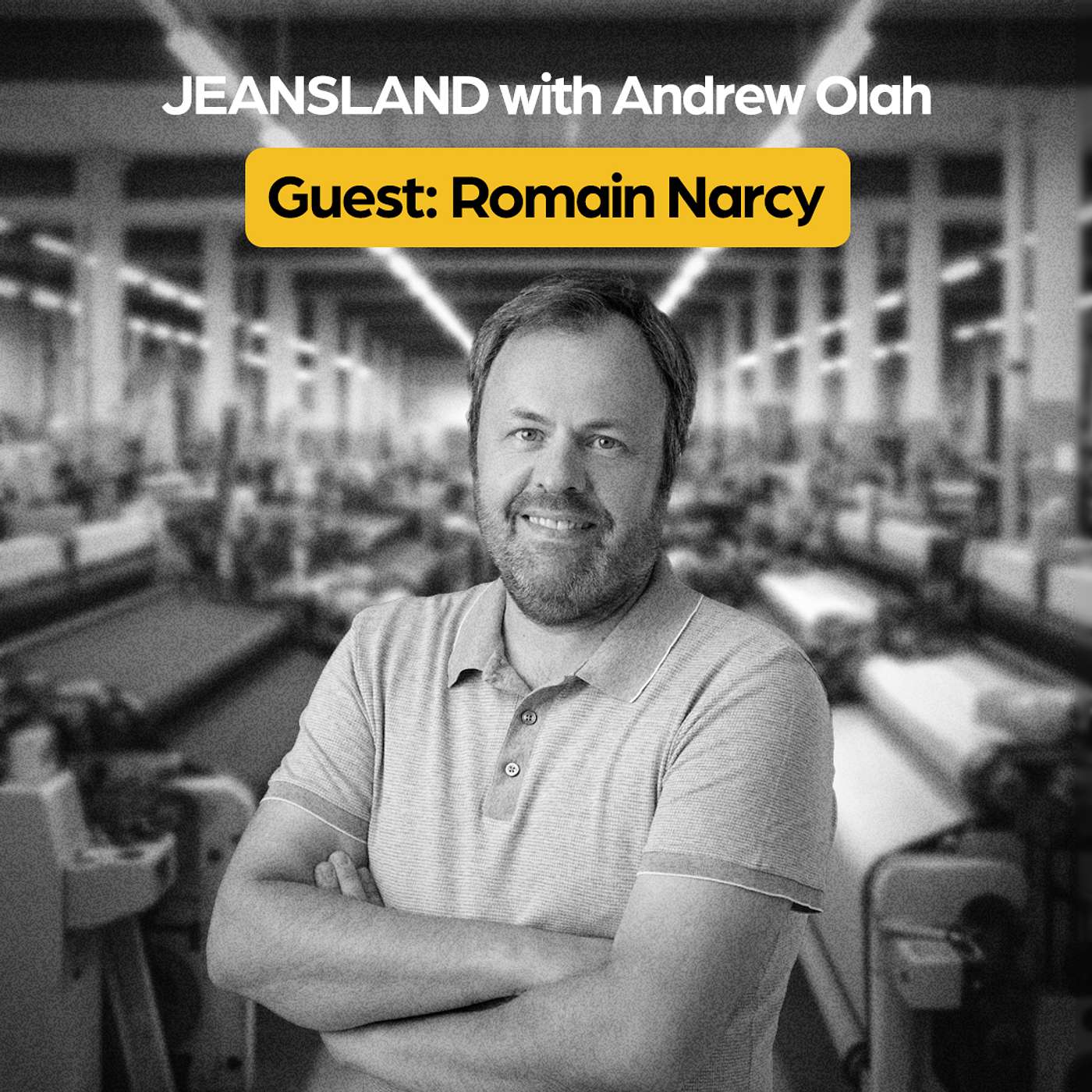 Ep. 36: The Denim Deal with Romain Narcy Ep. 36: The Denim Deal with Romain Narcy